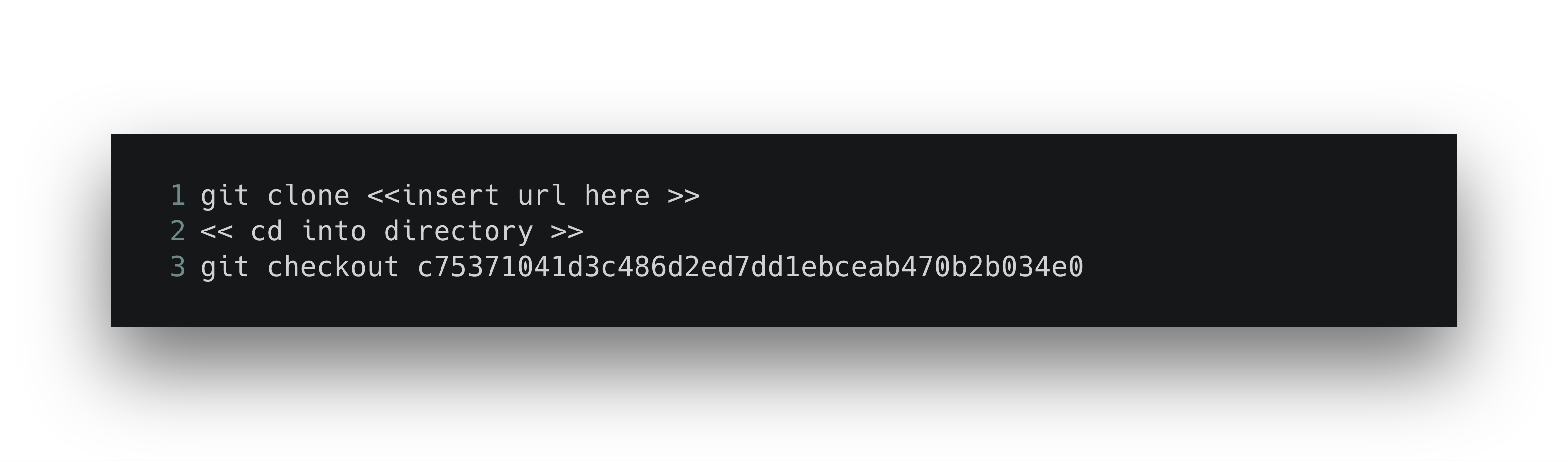 A terminal window displaying Git commands for cloning a repository and checking out a specific commit.
