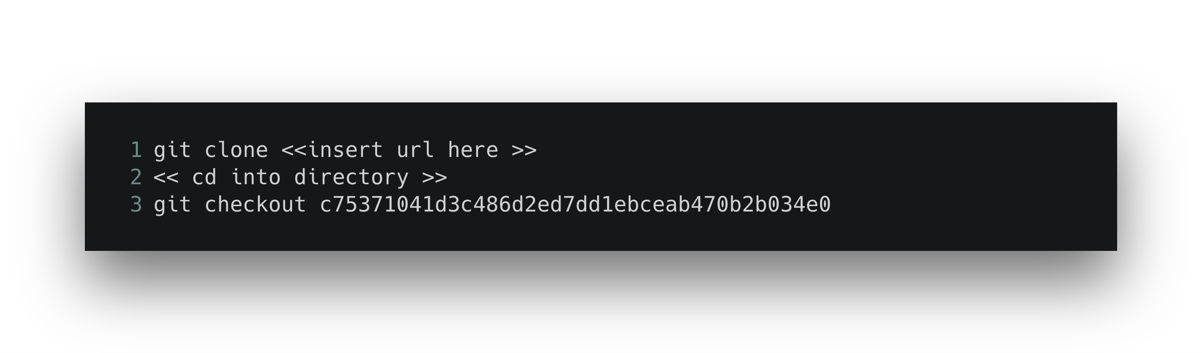 A terminal window displaying Git commands for cloning a repository and checking out a specific commit.