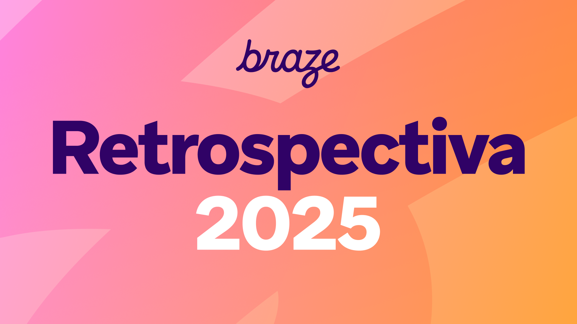 braze Retrospectiva 2025 on a pink and orange gradient background.