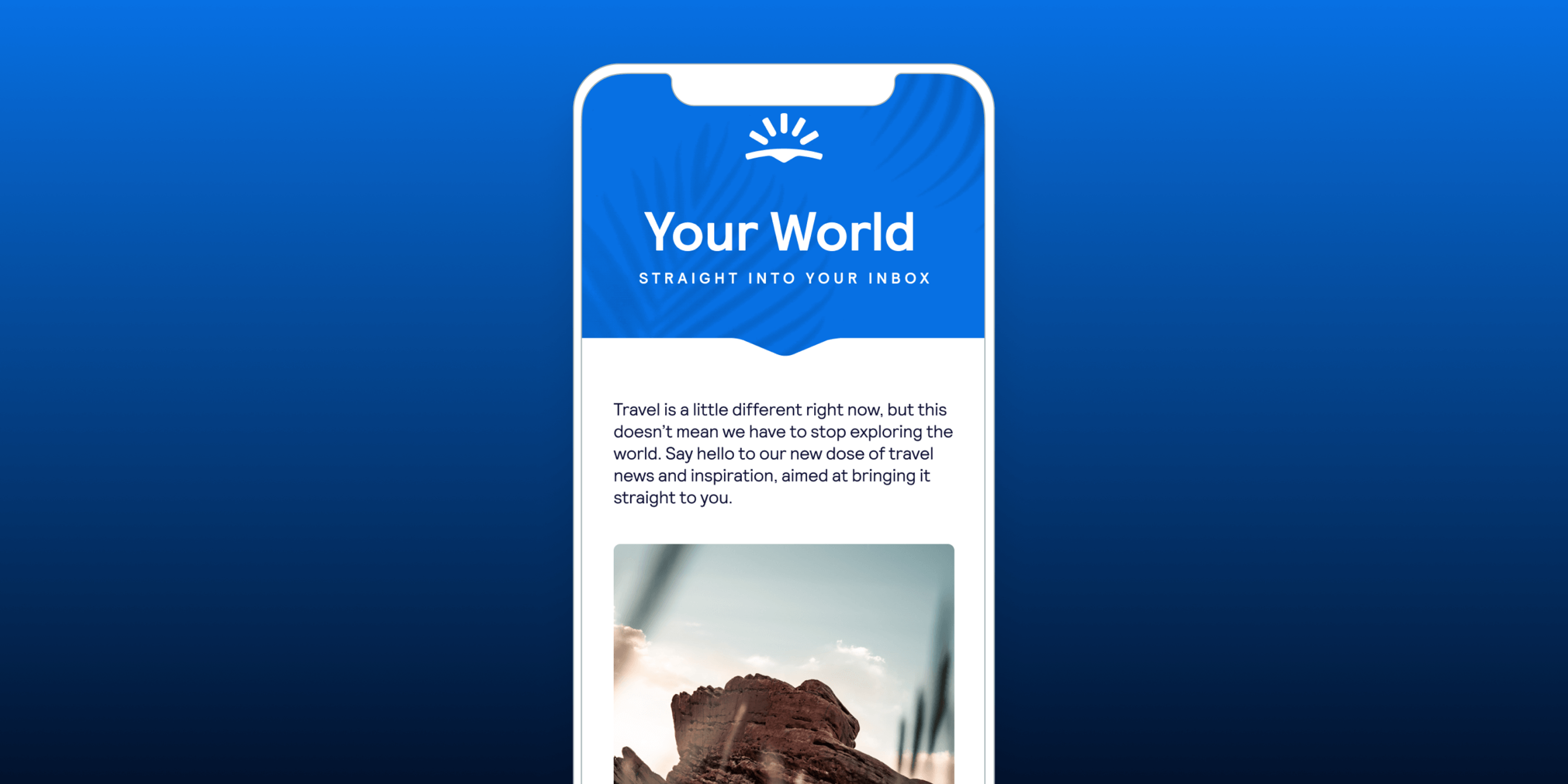Smartphone displaying a "Your World" travel newsletter email.