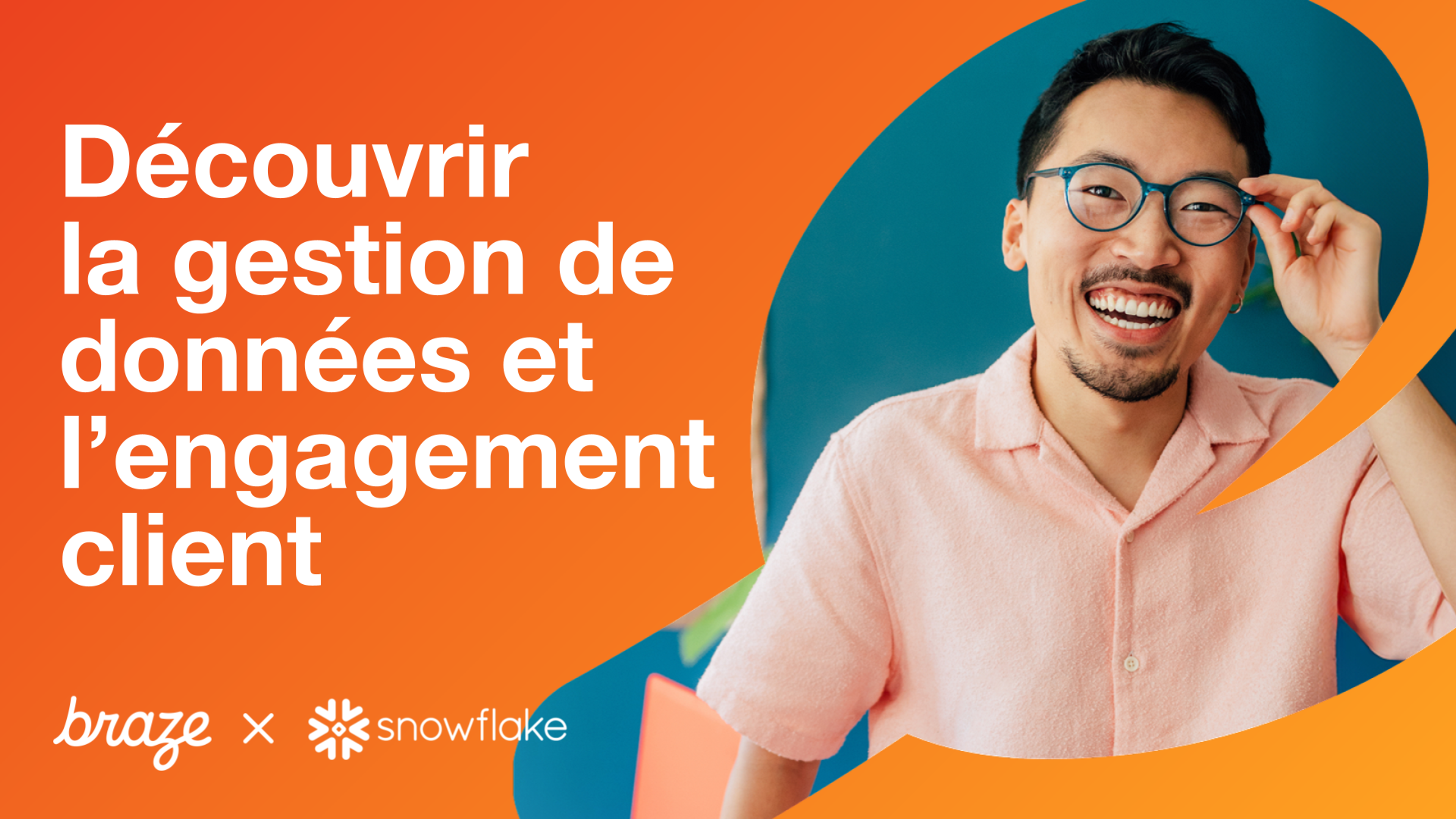 an advertisement for braze and snowflake shows a man wearing glasses