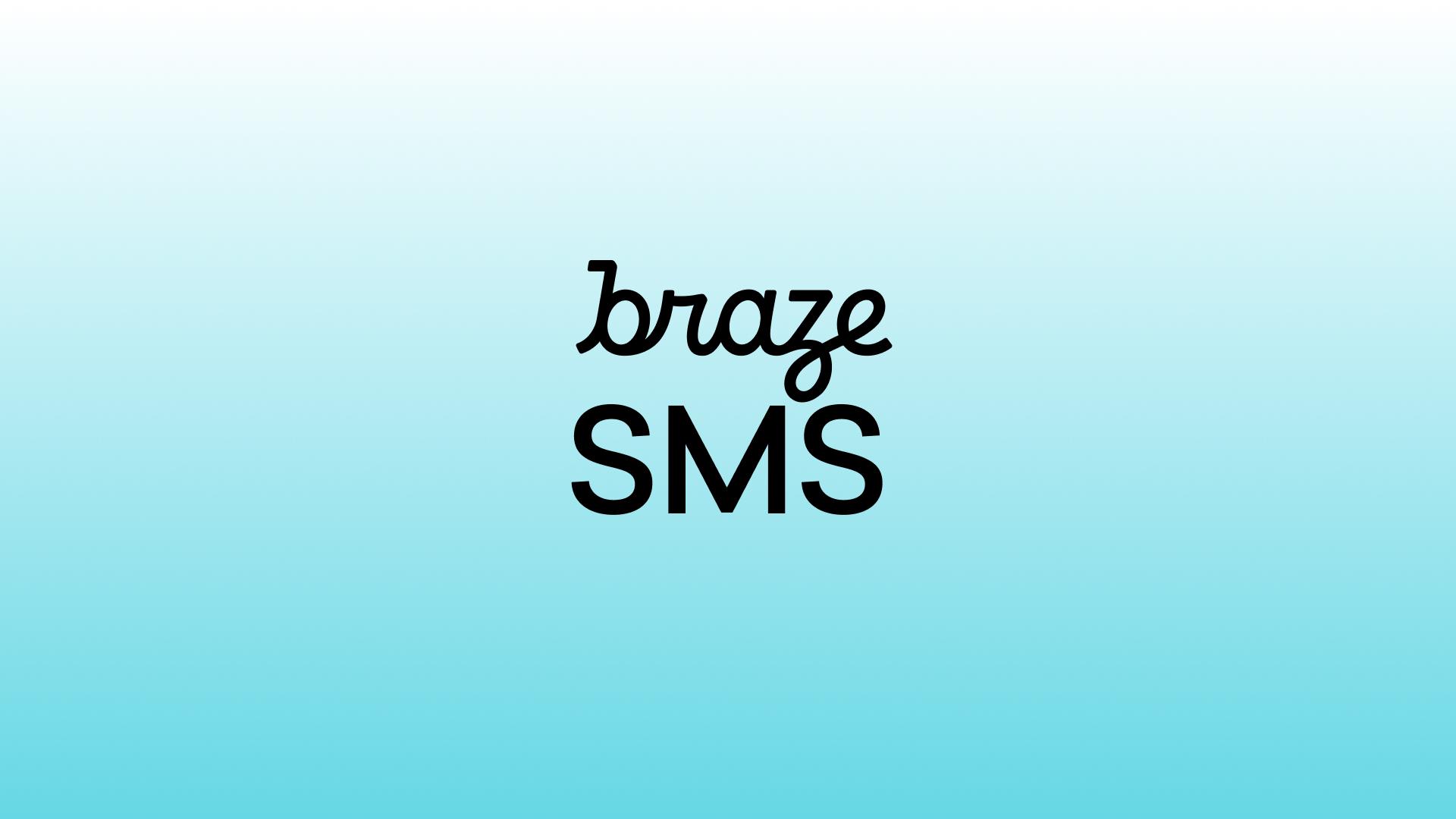 The image features the word "braze" in a cursive font above the word "SMS" in a bold font, set against a gradient background transitioning from light to dark blue.