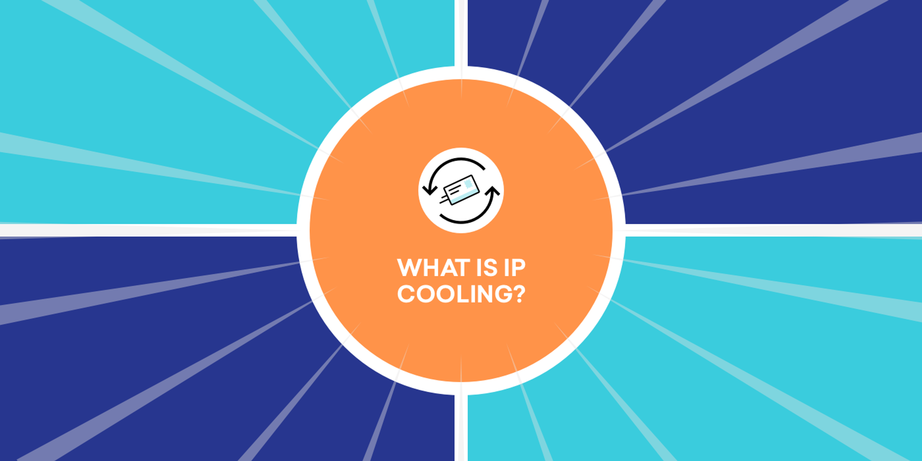 Email Must-Knows: What’s IP Cooling?