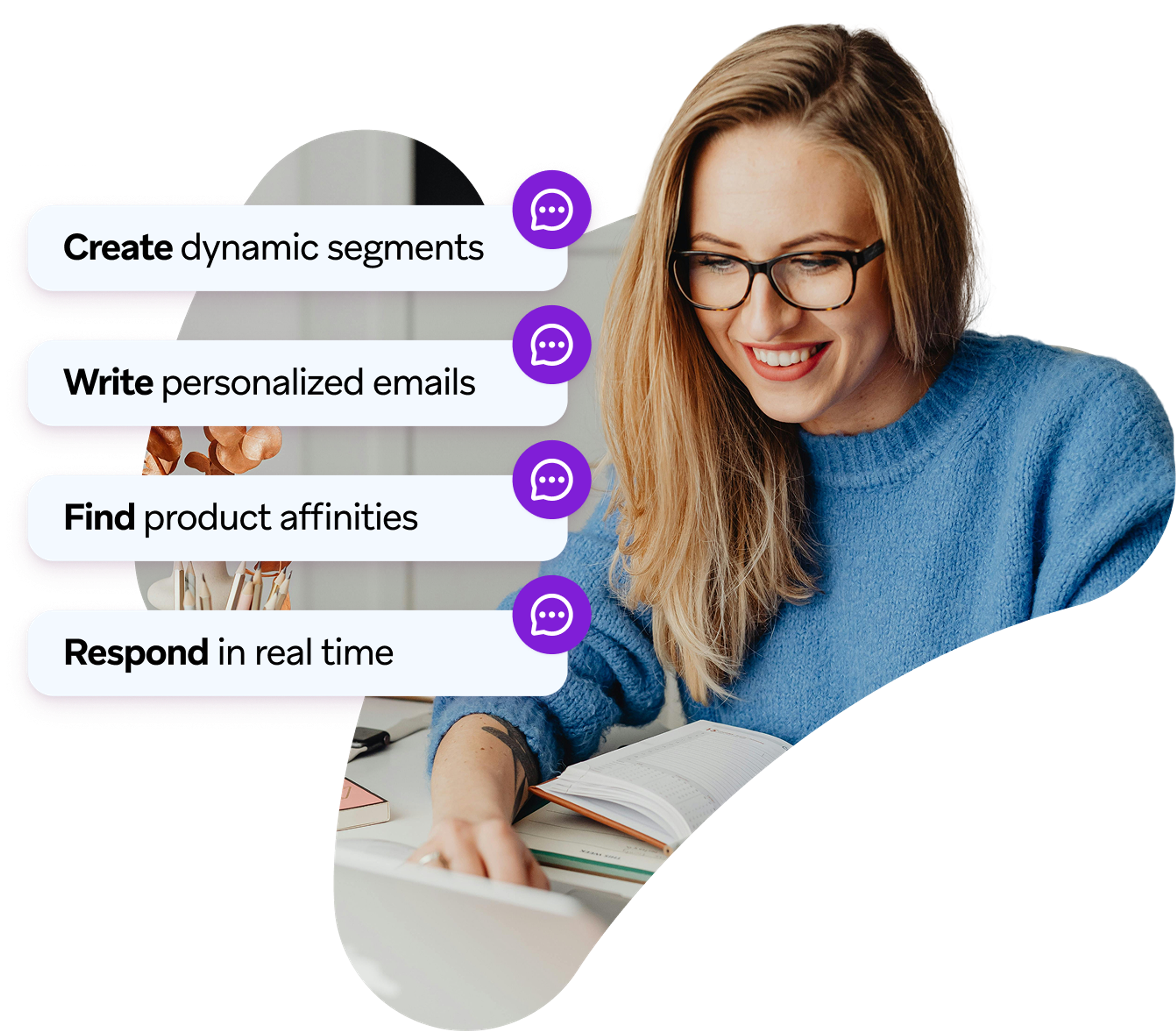 Smiling woman working, with overlaid text listing features: Create dynamic segments, Write personalized emails, Find product affinities, Respond in real time.