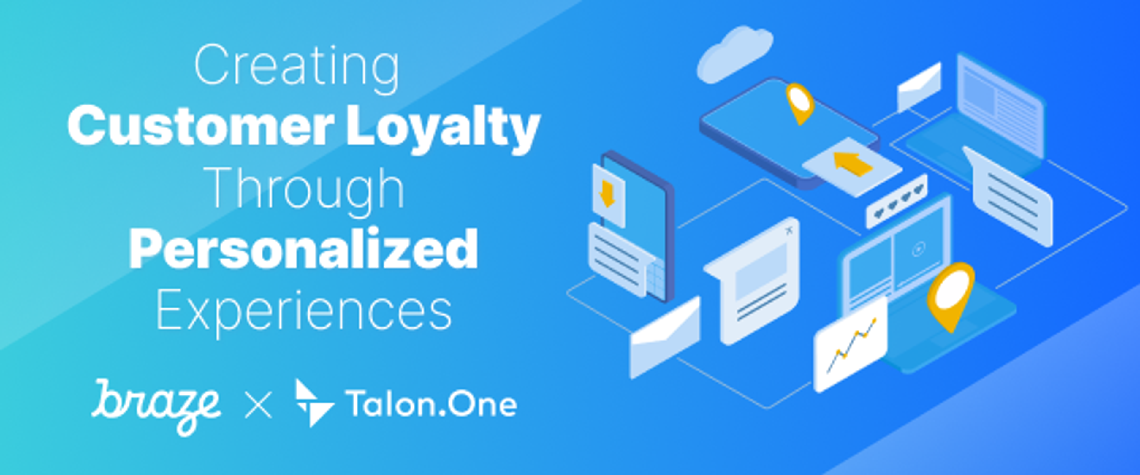 Graphic promoting customer loyalty through personalized experiences, featuring icons of documents, charts, and devices. Includes logos for Braze and Talon.One.