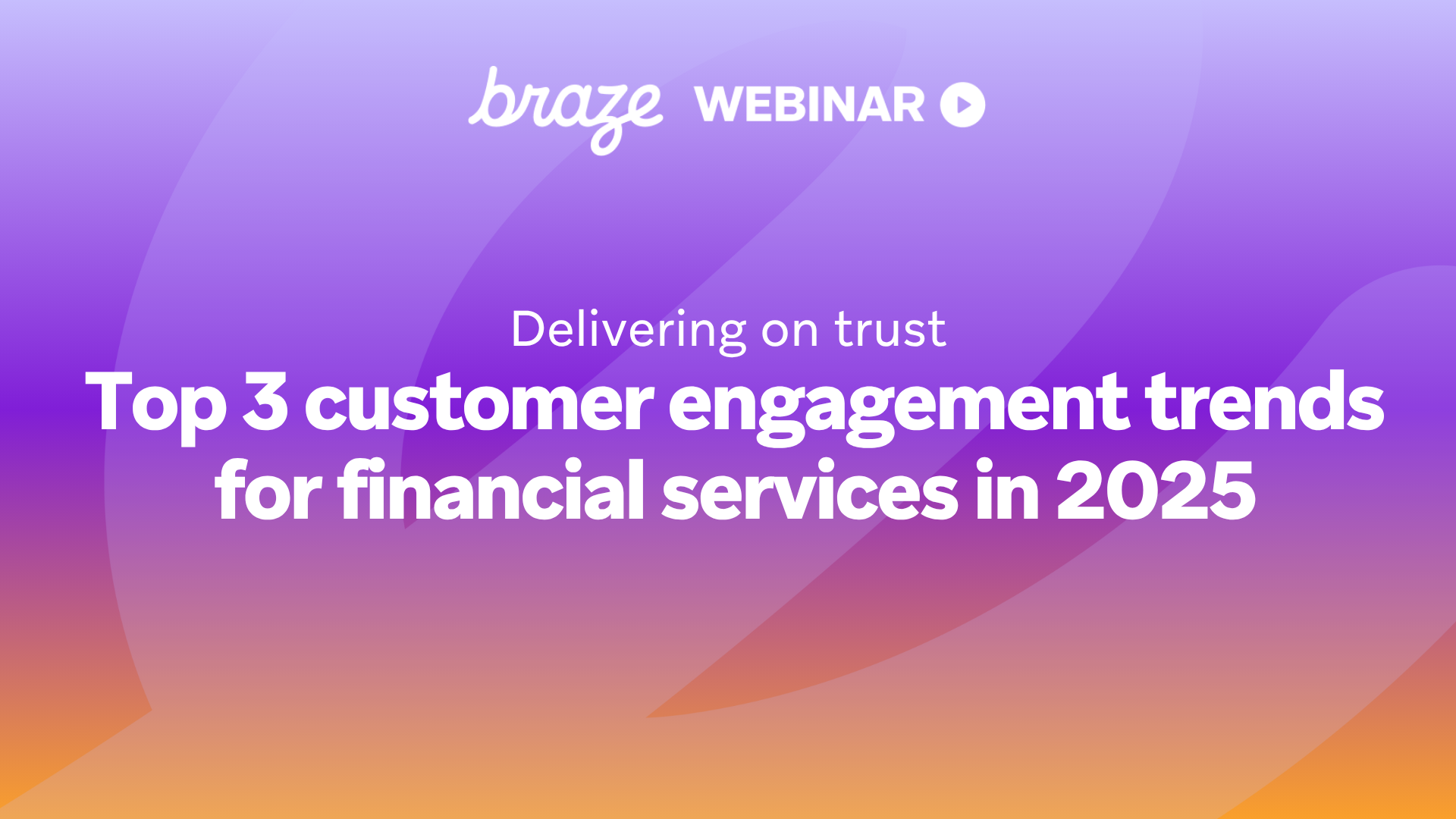 Delivering on Trust: Top 3 Customer Engagement Trends for Financial Services in 2025