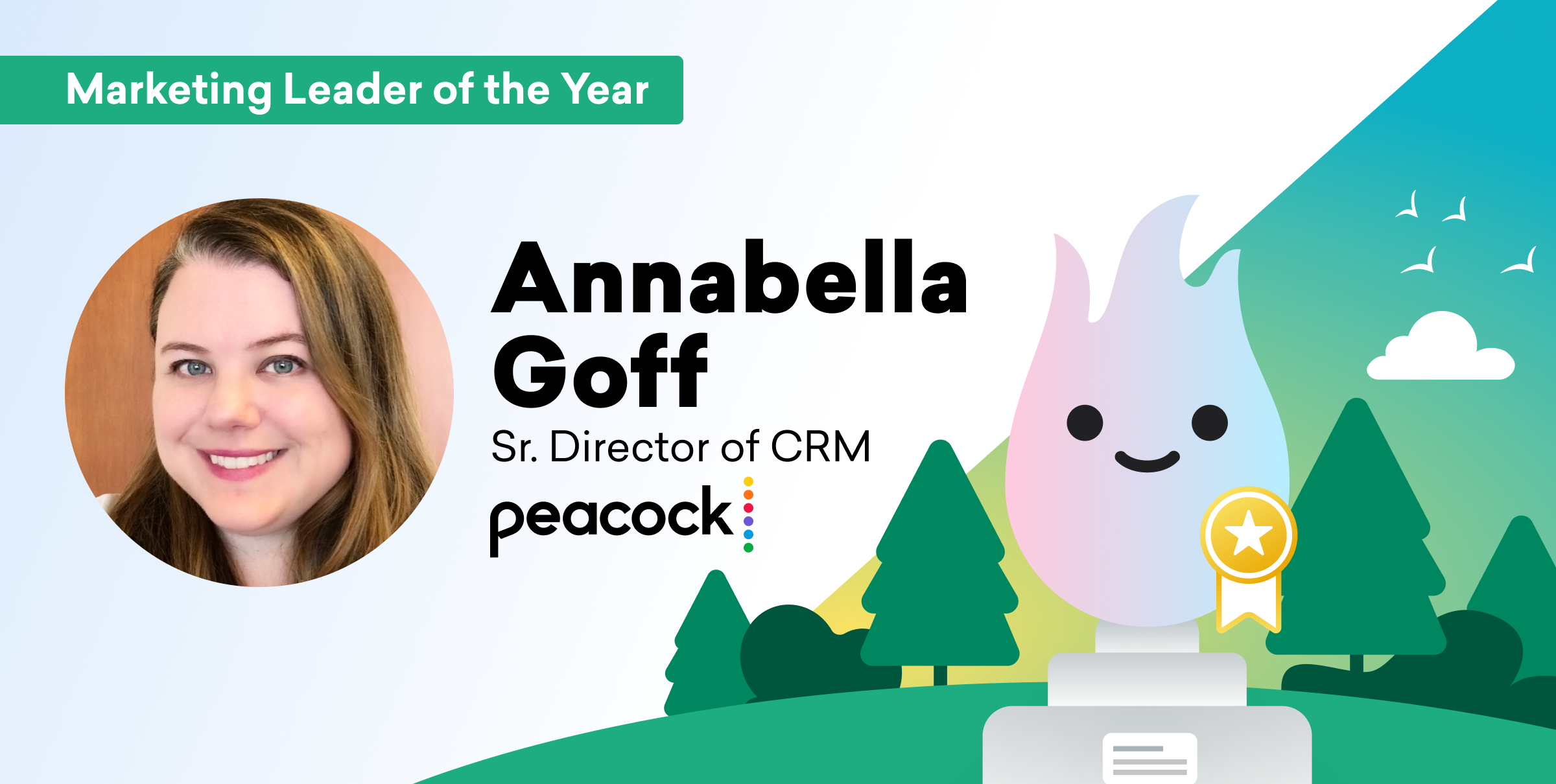 A graphic celebrating Annabella Goff as the Marketing Leader of the Year, featuring her photo and the Peacock logo. The background includes trees and a trophy with a smiling character.