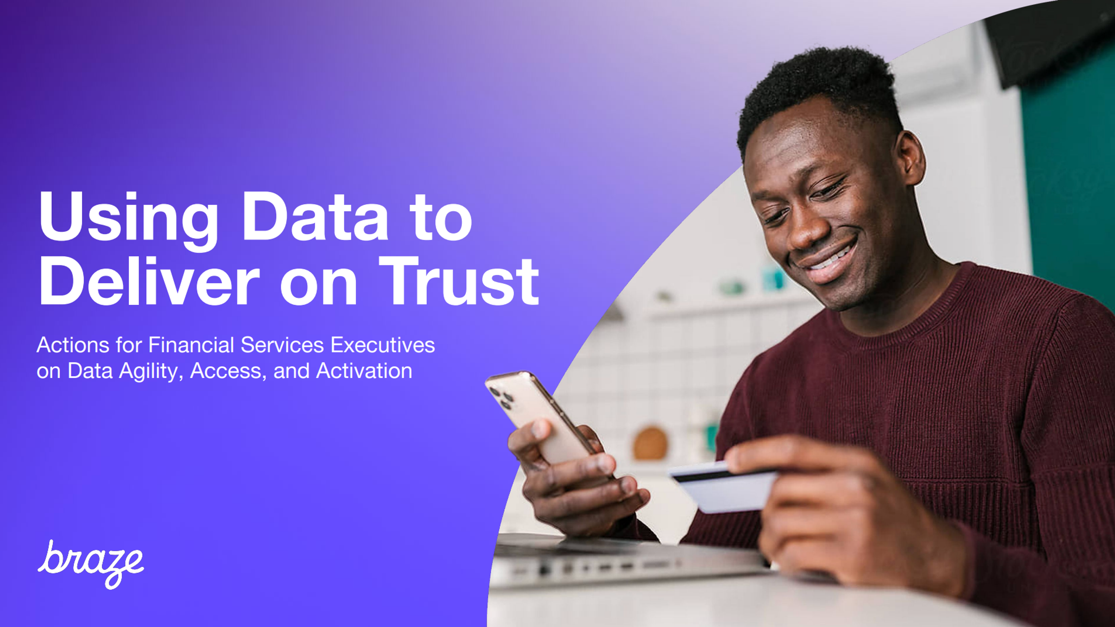 using data to deliver on trust actions for financial services executives on data agility access and activation