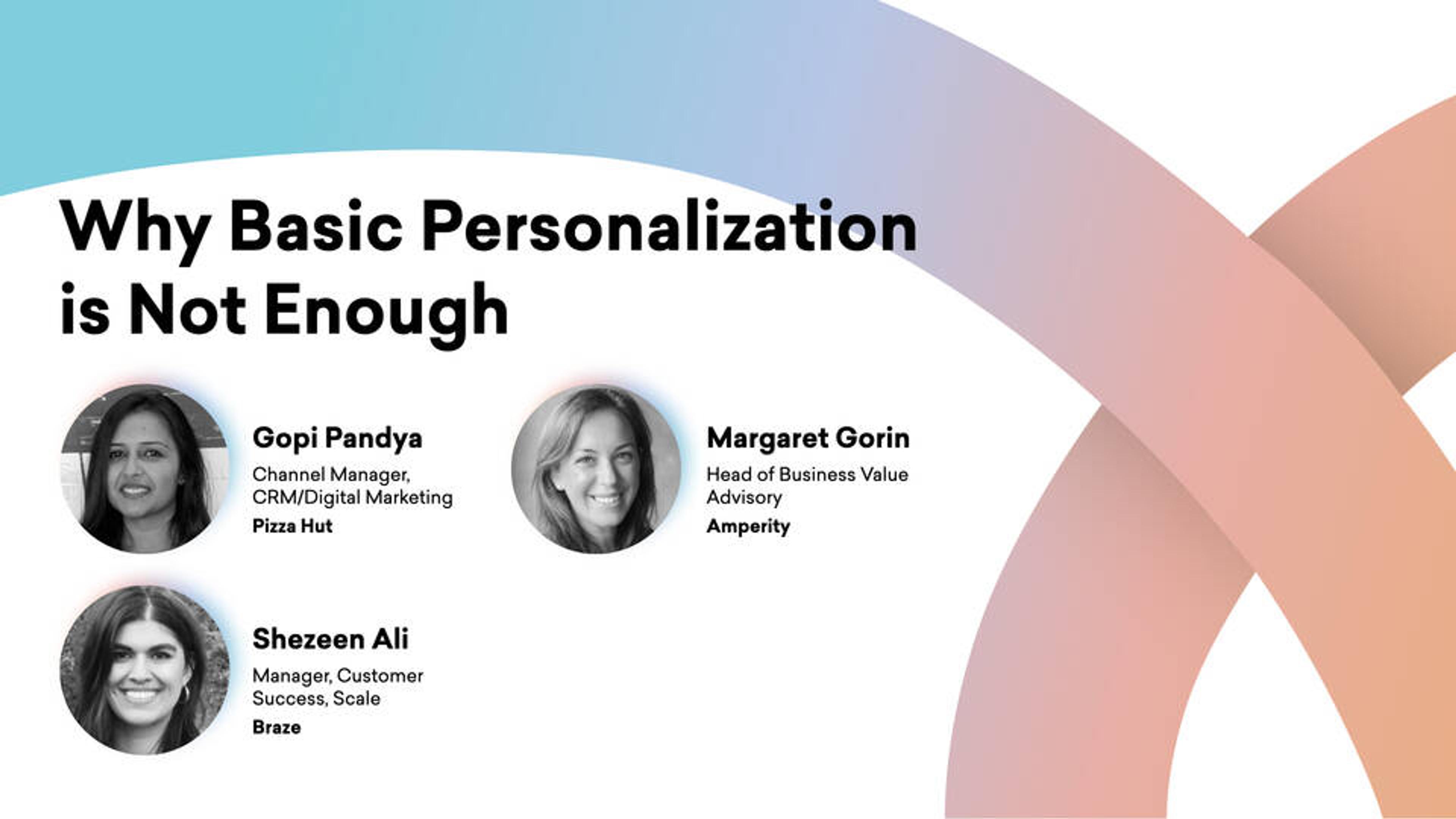 Why Basic Personalization is Not Enough