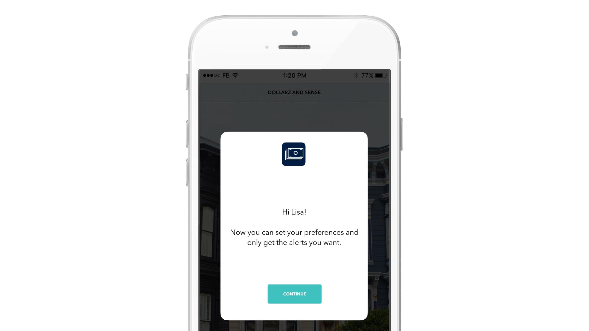 A smartphone screen displaying a message that welcomes the user, Lisa, and prompts her to set preferences for alerts. The background shows a blurred image of buildings.