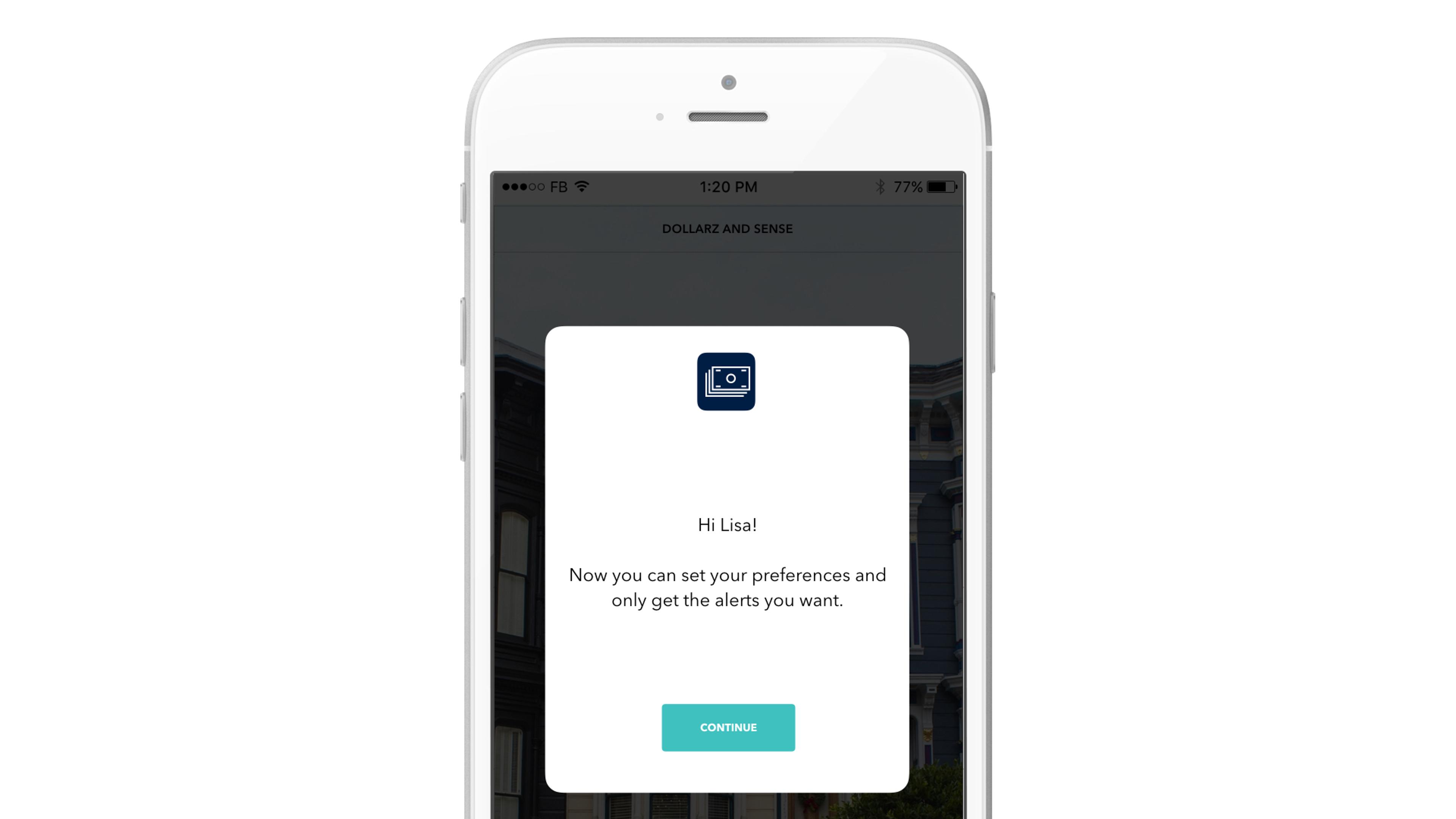 A smartphone screen displaying a message that welcomes the user, Lisa, and prompts her to set preferences for alerts. The background shows a blurred image of buildings.