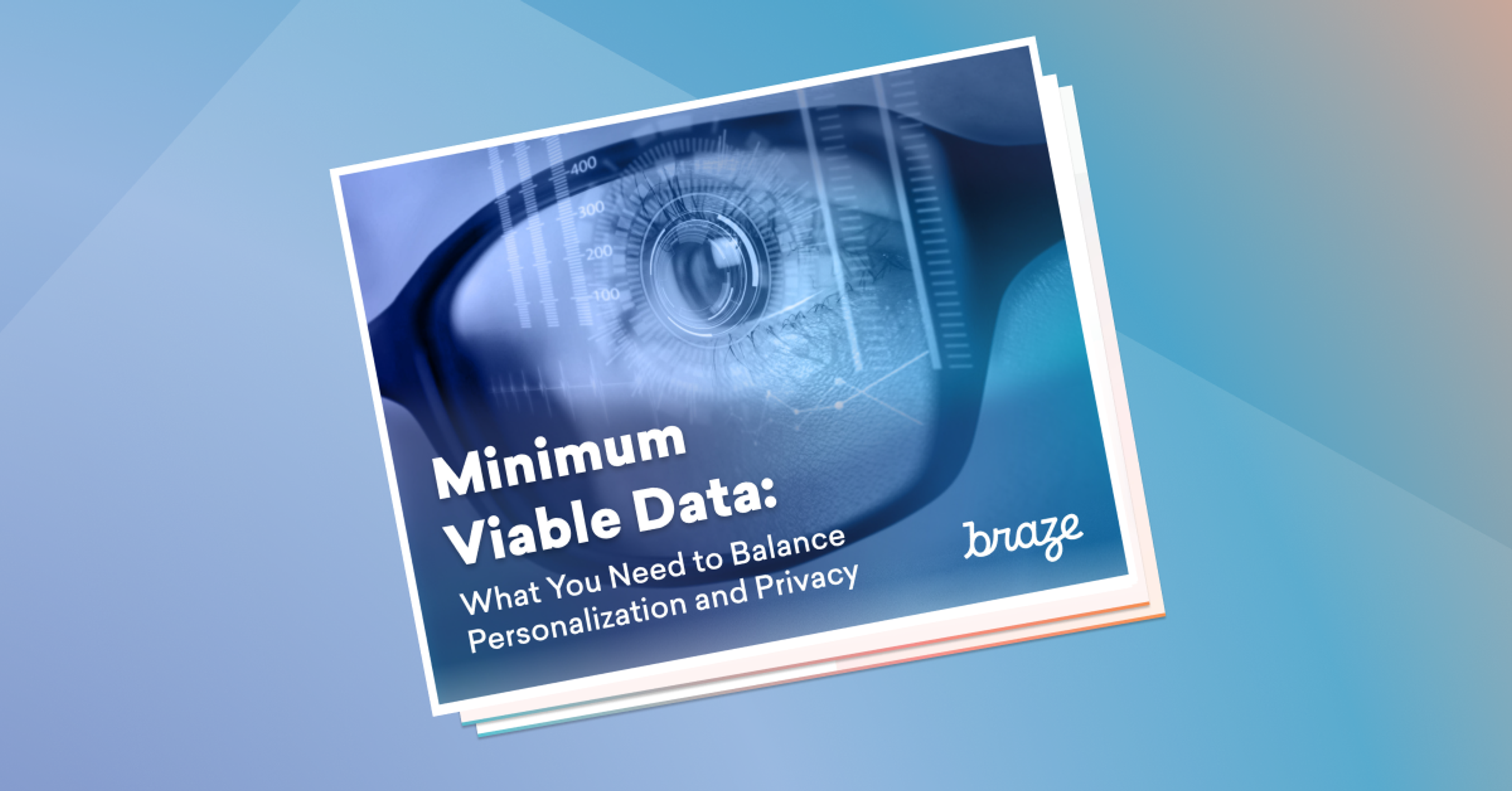 A close-up of an eye wearing glasses, with digital data graphics in the background. The text reads "Minimum Viable Data: What You Need to Balance Personalization and Privacy.