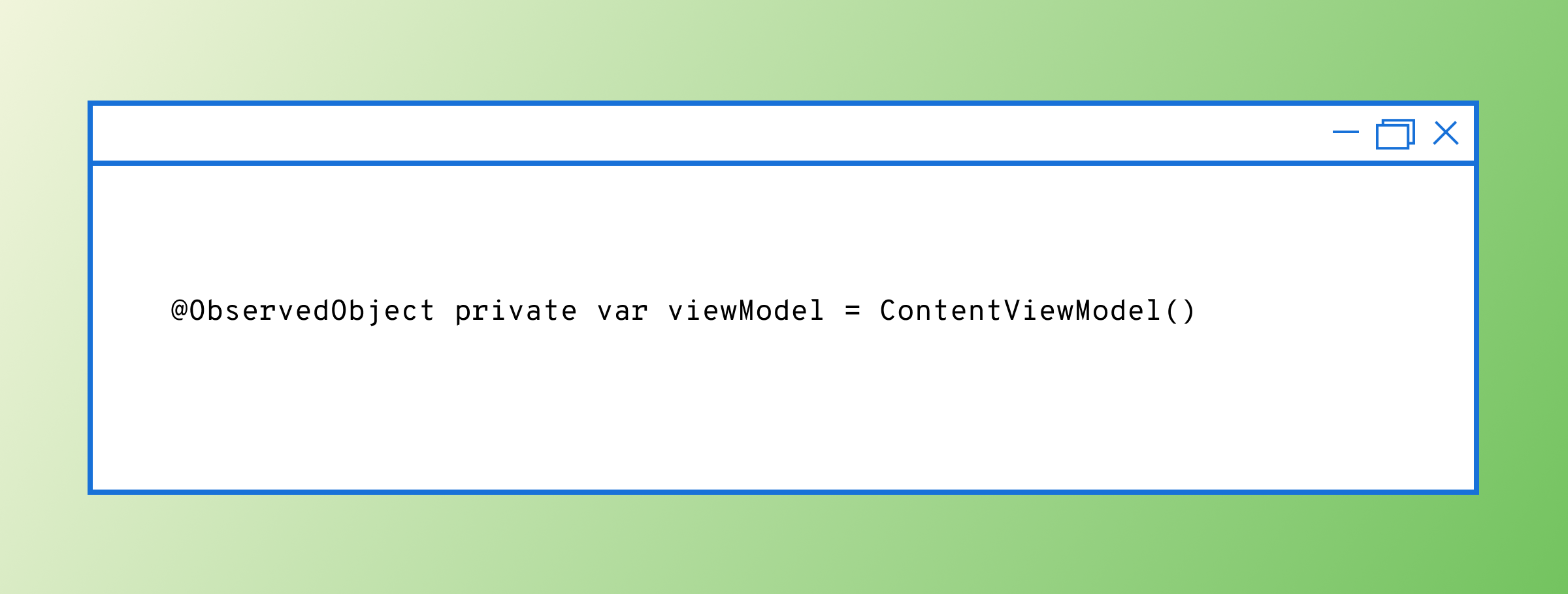 Code snippet showing a variable declaration for an observed object in a programming context. The variable is named "viewModel" and is initialized with "ContentViewModel()".