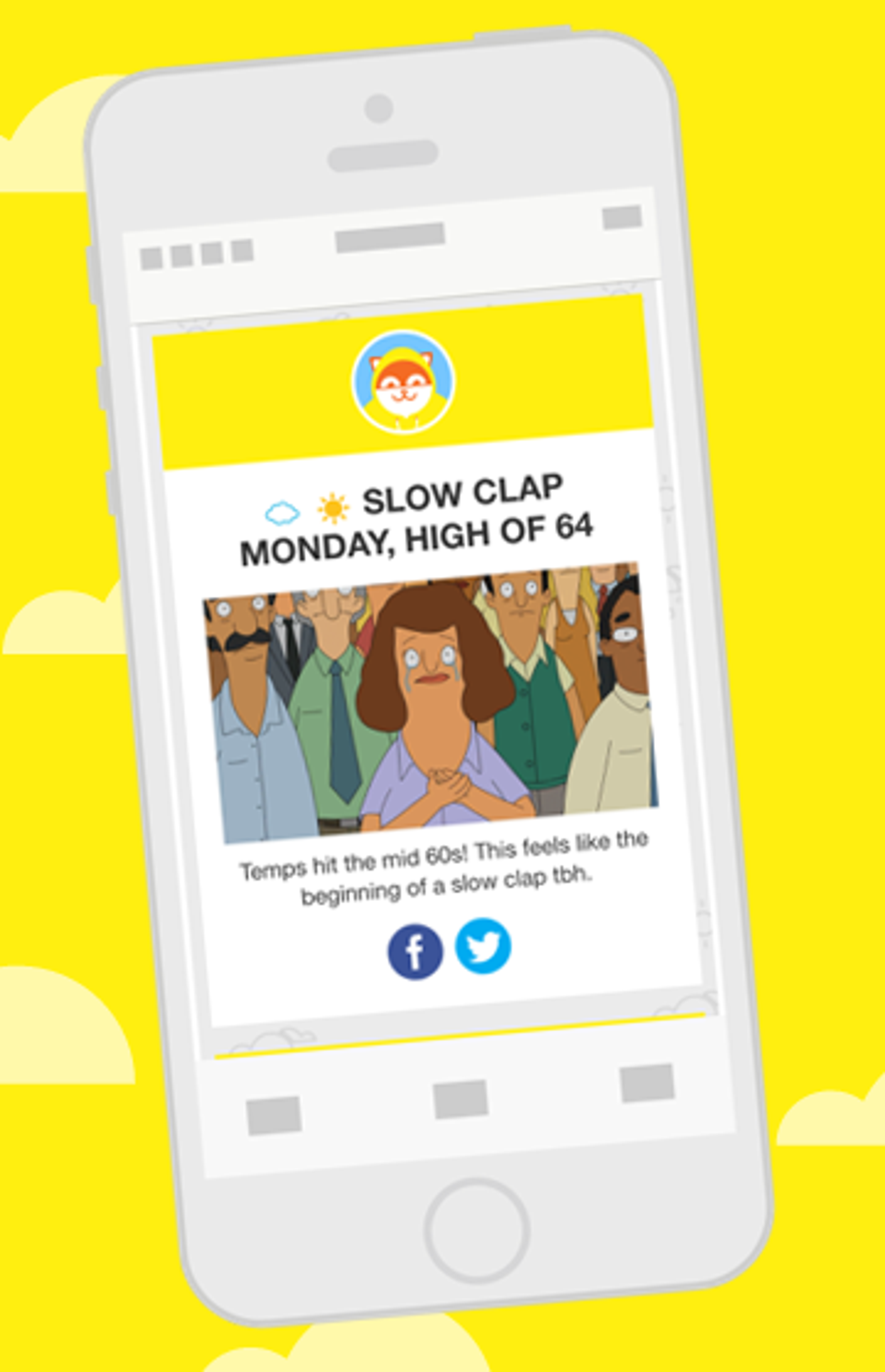 A smartphone displaying a weather update with a cartoon illustration of a crowd and the text "Slow Clap Monday, High of 64." The background is bright yellow with clouds.