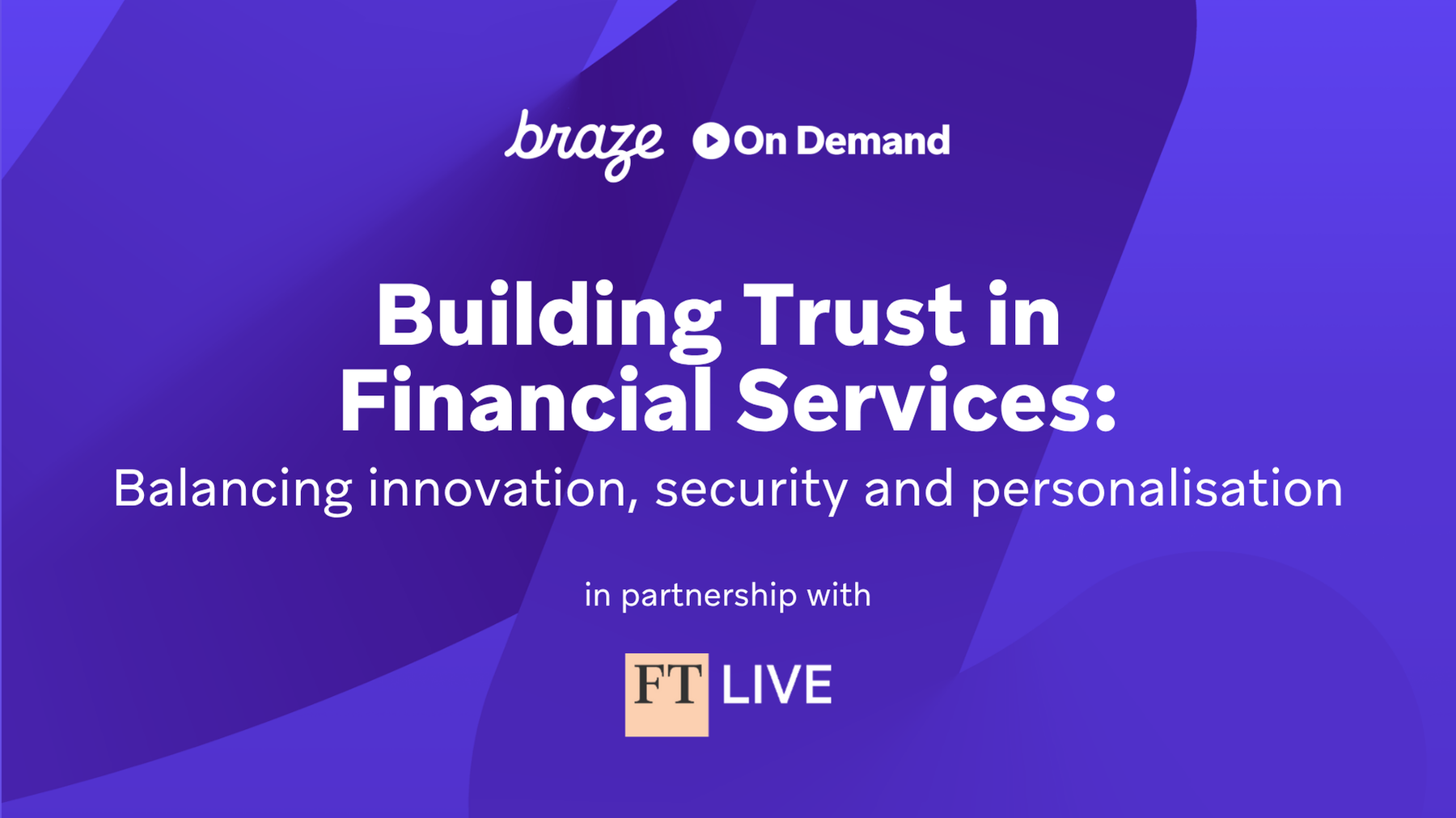 Building Trust in Financial Services: Balancing innovation, security and personalisation