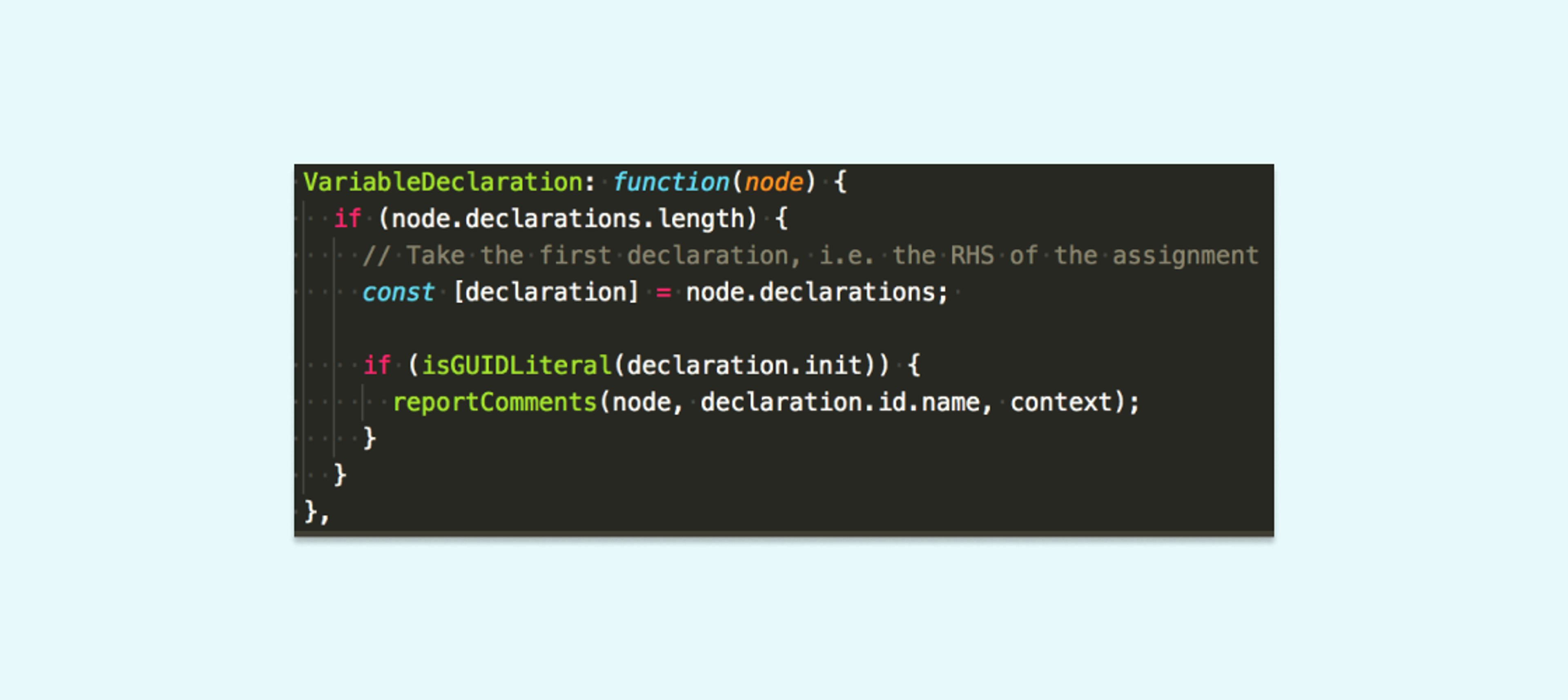 Whereas a VariableDeclaration consists of an id and an init property...