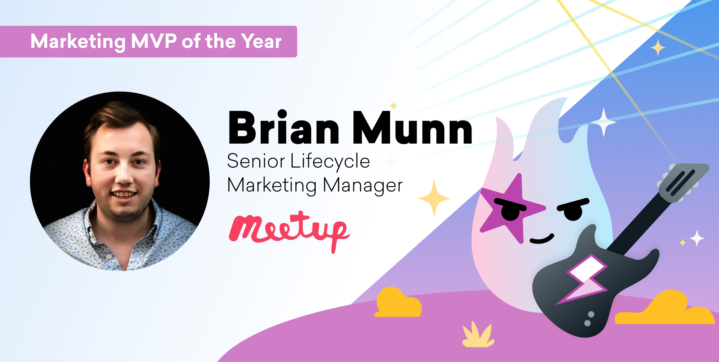 A graphic announcing Brian Munn as the Marketing MVP of the Year, featuring his photo and the Meetup logo alongside a playful illustration of a character with a guitar.