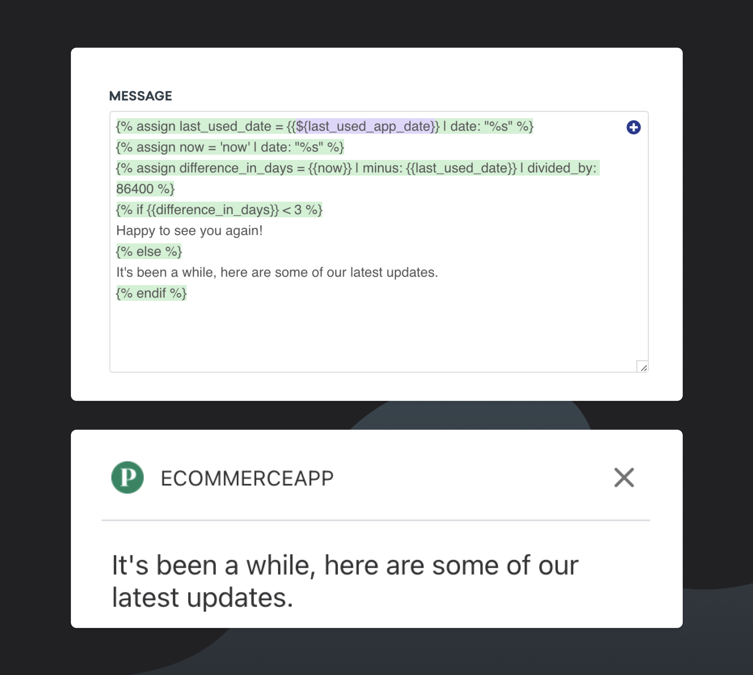 A code snippet showing a message template with a greeting and an update notification. The message indicates it has been a while since the last app usage.