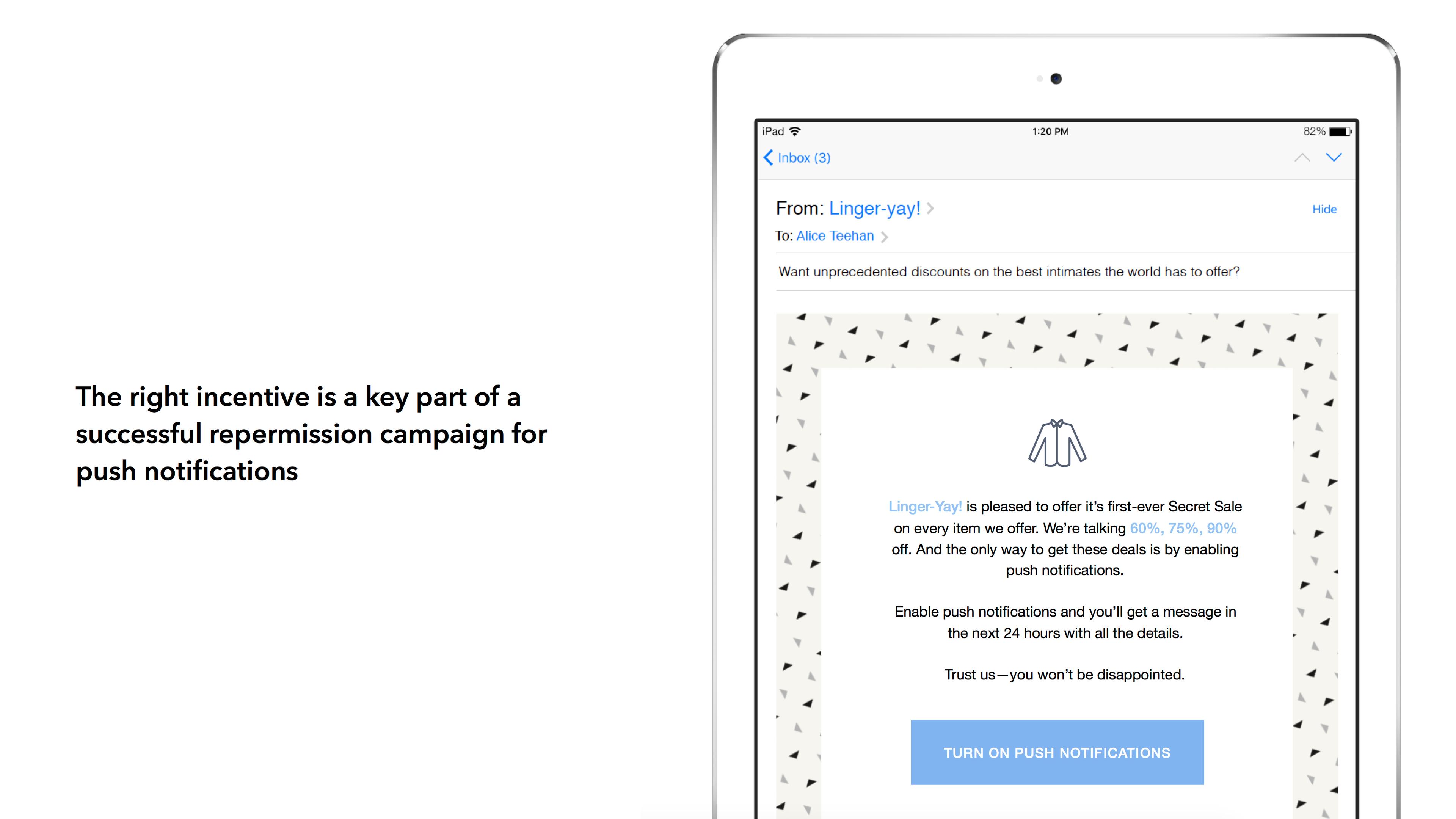 An iPad displaying an email about a secret sale from Linger-yay, highlighting the importance of incentives for a successful campaign. The message encourages enabling push notifications for updates.