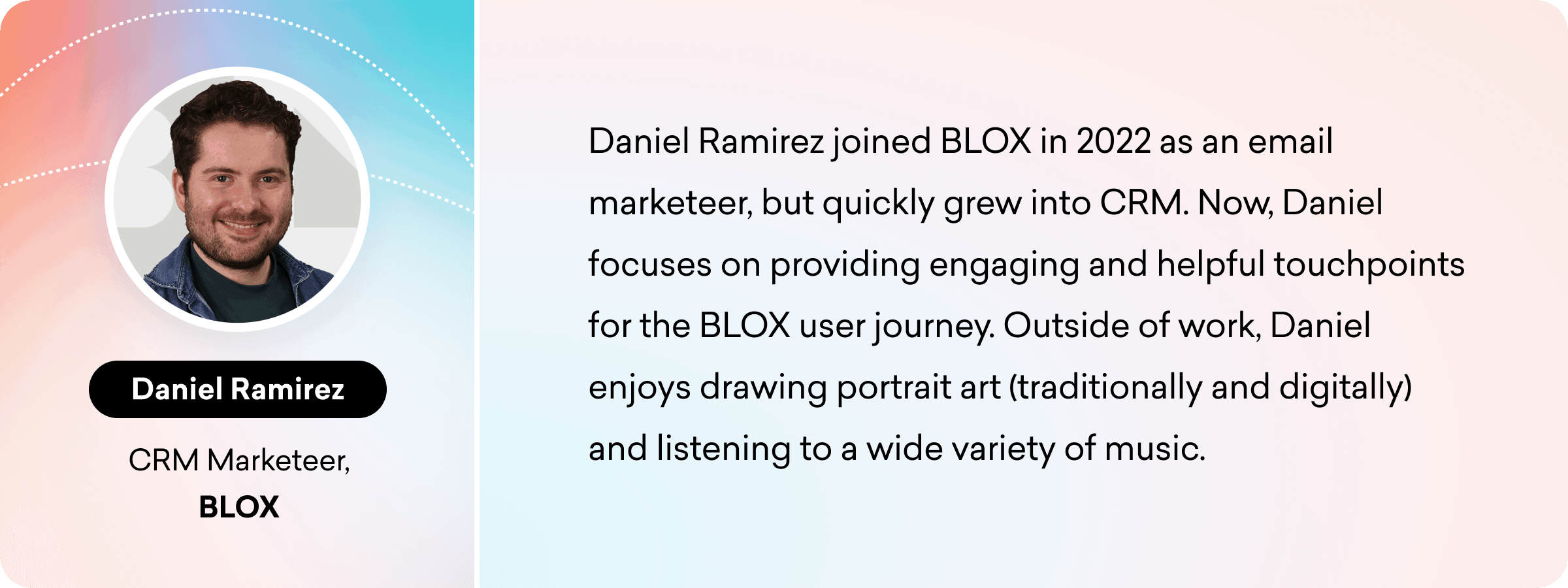 A smiling man with short brown hair and a beard is featured in a professional profile. He is identified as Daniel Ramirez, a CRM Marketer at BLOX, with a brief description of his work and personal interests.