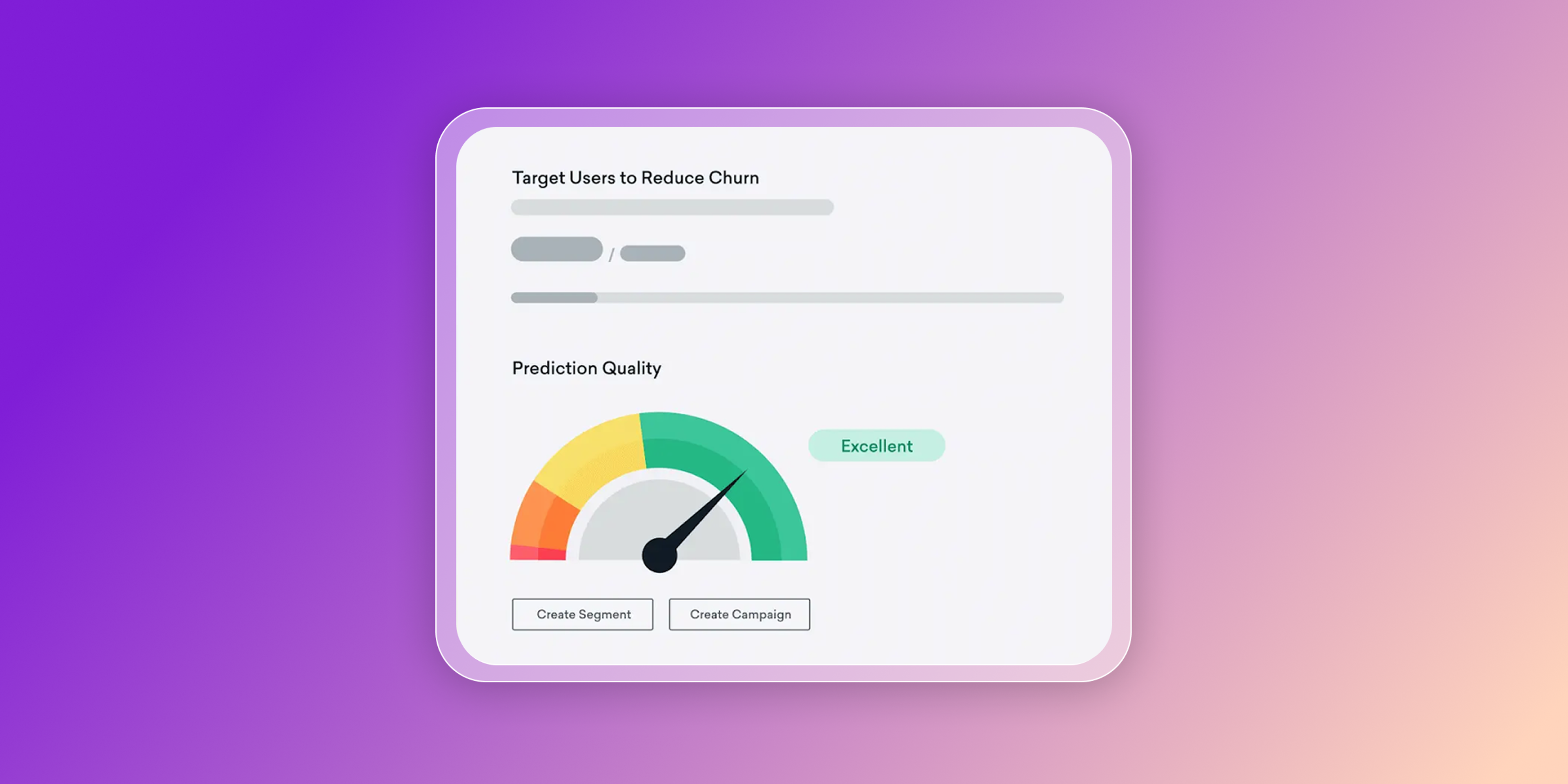 A dashboard card showing "Excellent" prediction quality for targeting users to reduce churn, with options to create segments or campaigns.