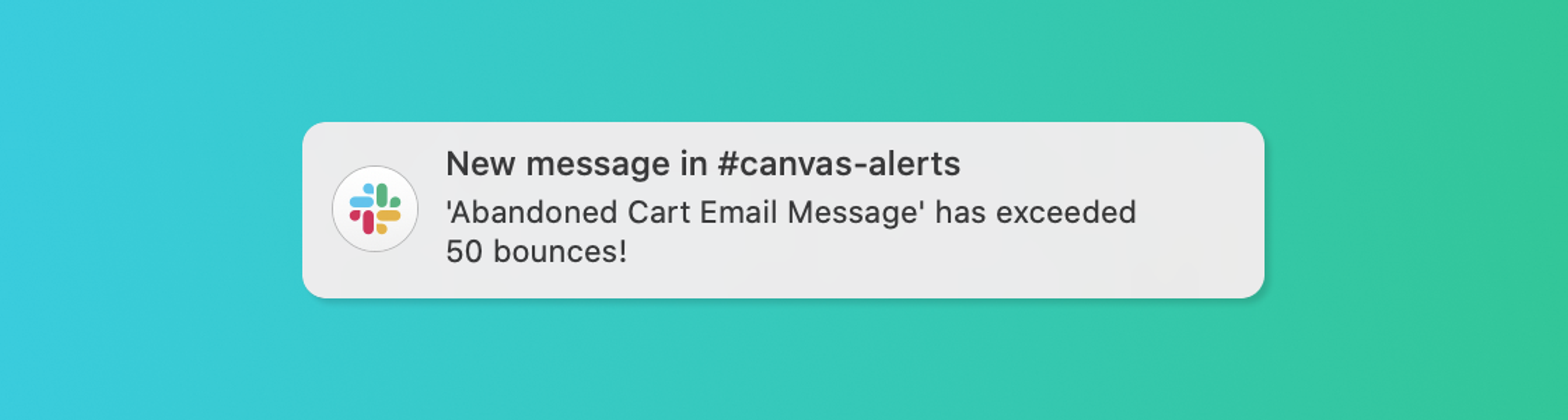 Notification alert indicating that the "Abandoned Cart Email Message" has exceeded 50 bounces. The background features a gradient from teal to green.