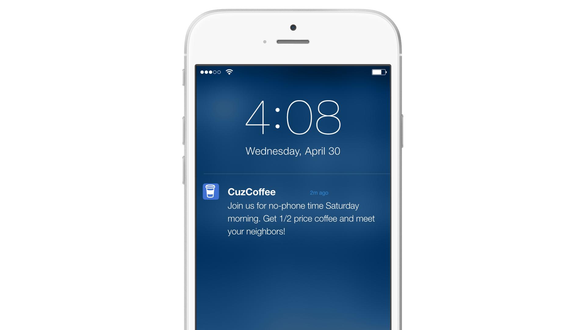 A smartphone screen displaying a notification for CuzCoffee, inviting users to join for discounted coffee and meet neighbors on Saturday morning. The time is 4:08 PM on Wednesday, April 30.