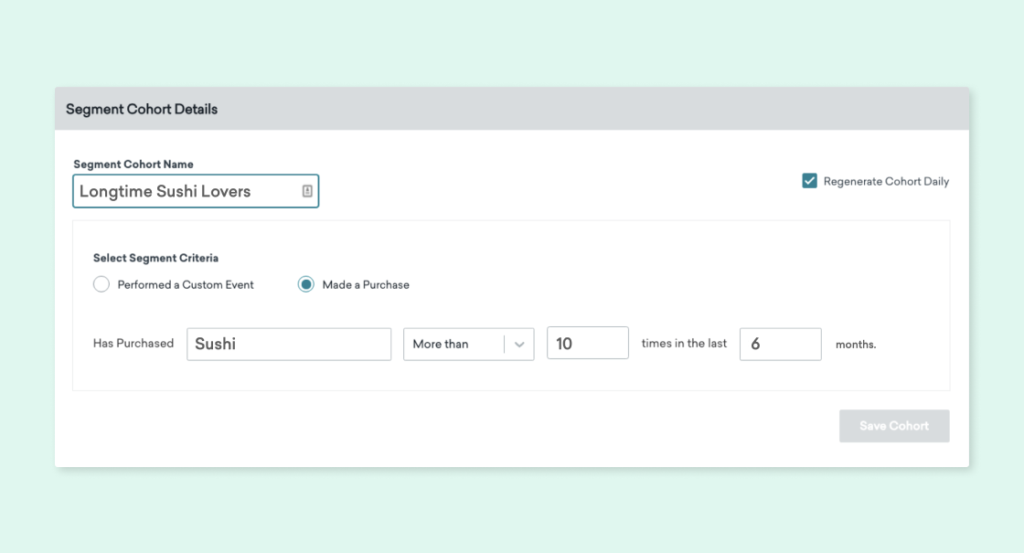 A form for creating a segment cohort named "Longtime Sushi Lovers," with criteria for users who have purchased sushi more than ten times in the last six months. Options to perform a custom event or make a purchase are also available.