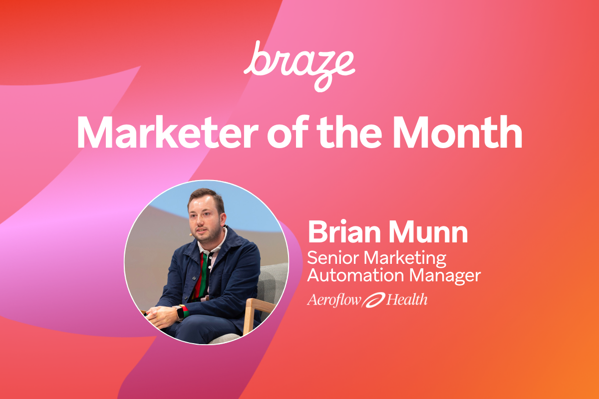 an advertisement for braze marketer of the month brian munn
