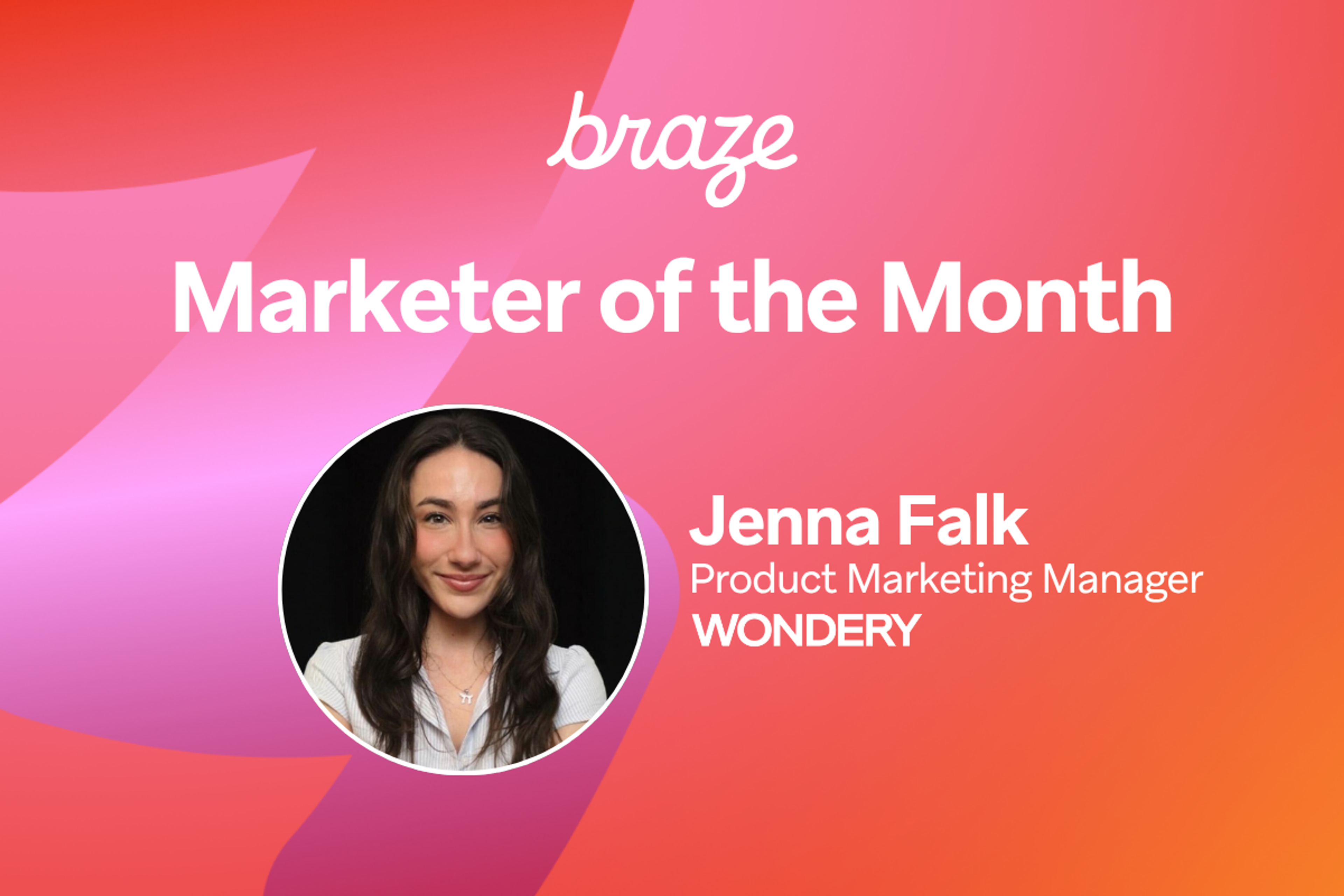 braze marketer of the month jenna falk product marketing manager wondery