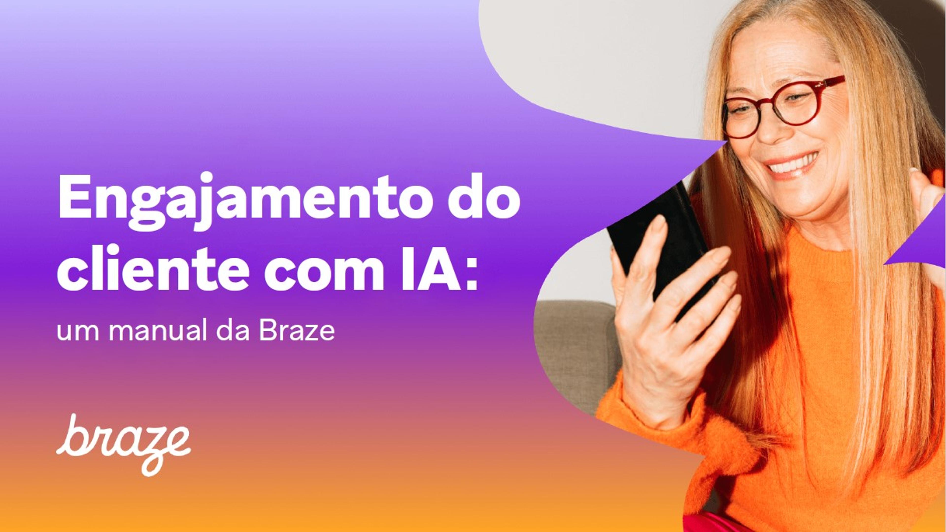 Engajamento do cliente com IA: um guia da Braze