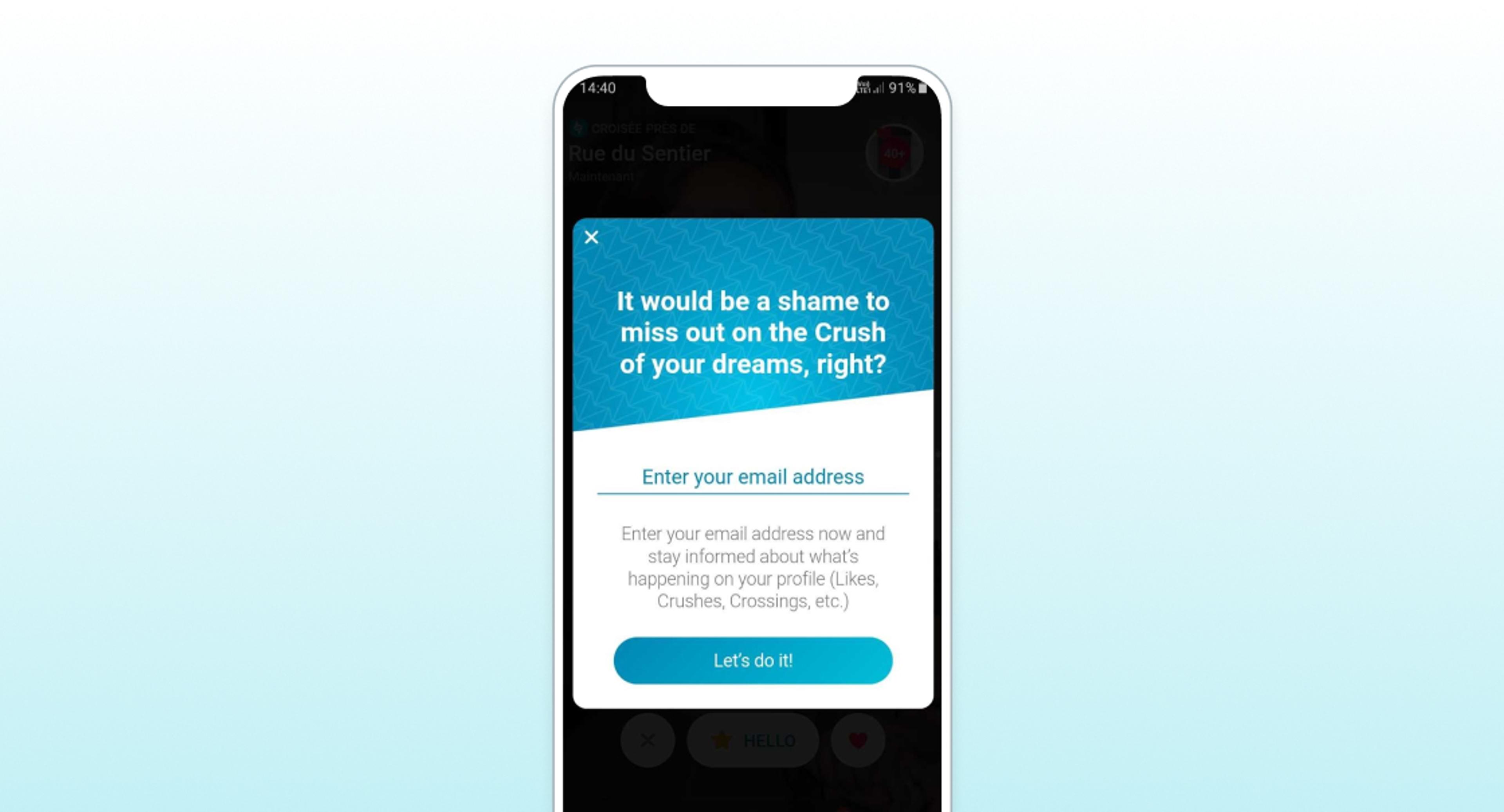 A mobile phone screen displaying a pop-up message prompting users to enter their email address to stay informed about their profile and crushes. The background is a gradient from light blue to white.