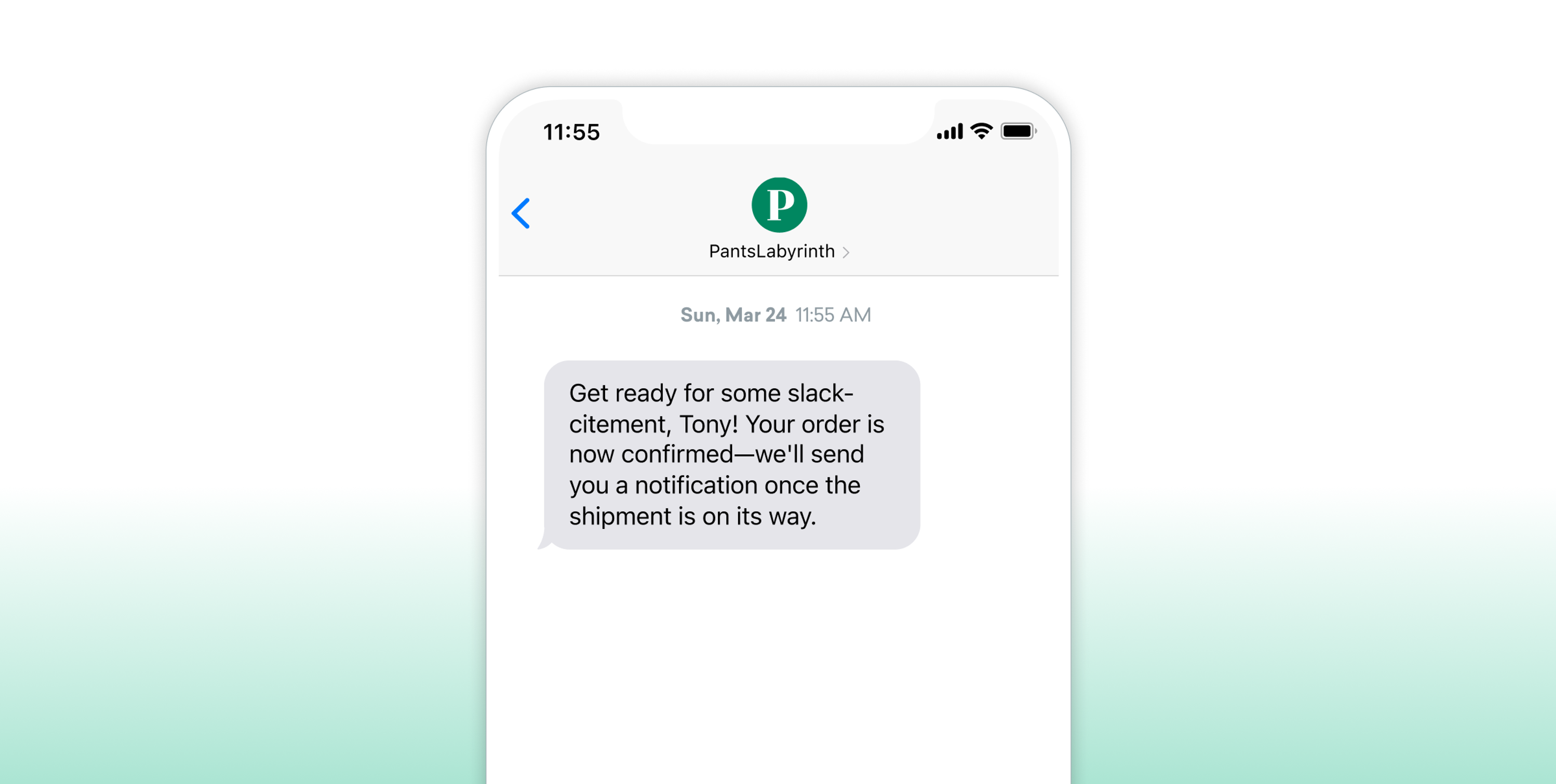 A smartphone screen displays a text message from "PantsLabyrinth" confirming an order for Tony and stating that a shipment notification will be sent.
