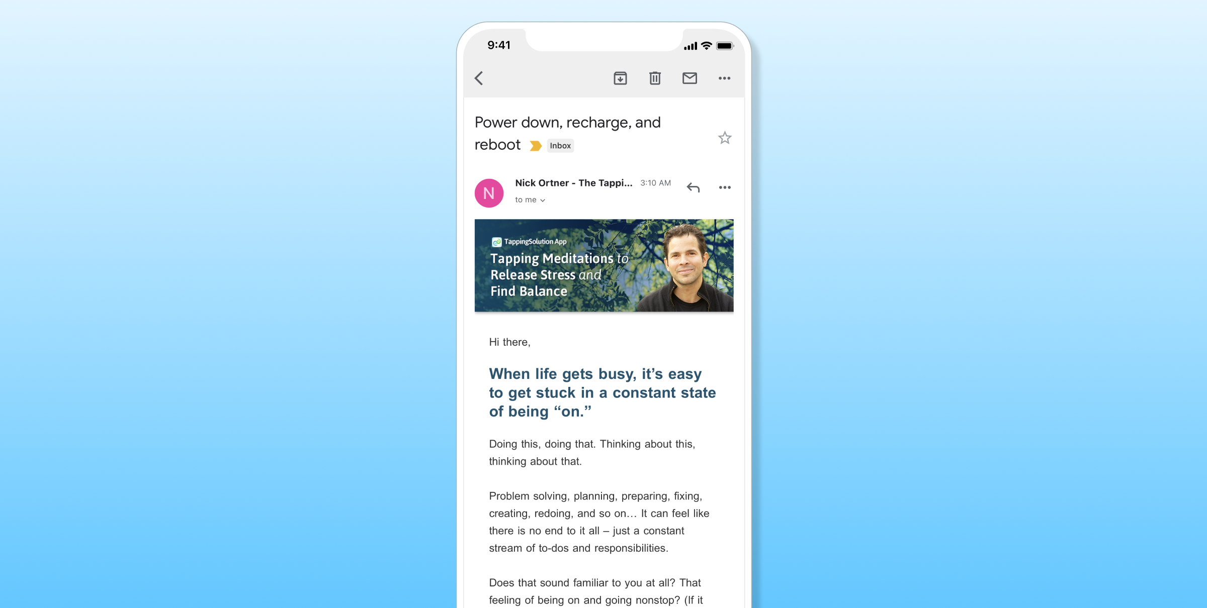 A mobile phone displaying an email with the subject "Power down, recharge, and reboot" and an article about managing stress and finding balance. The background is a light blue gradient.