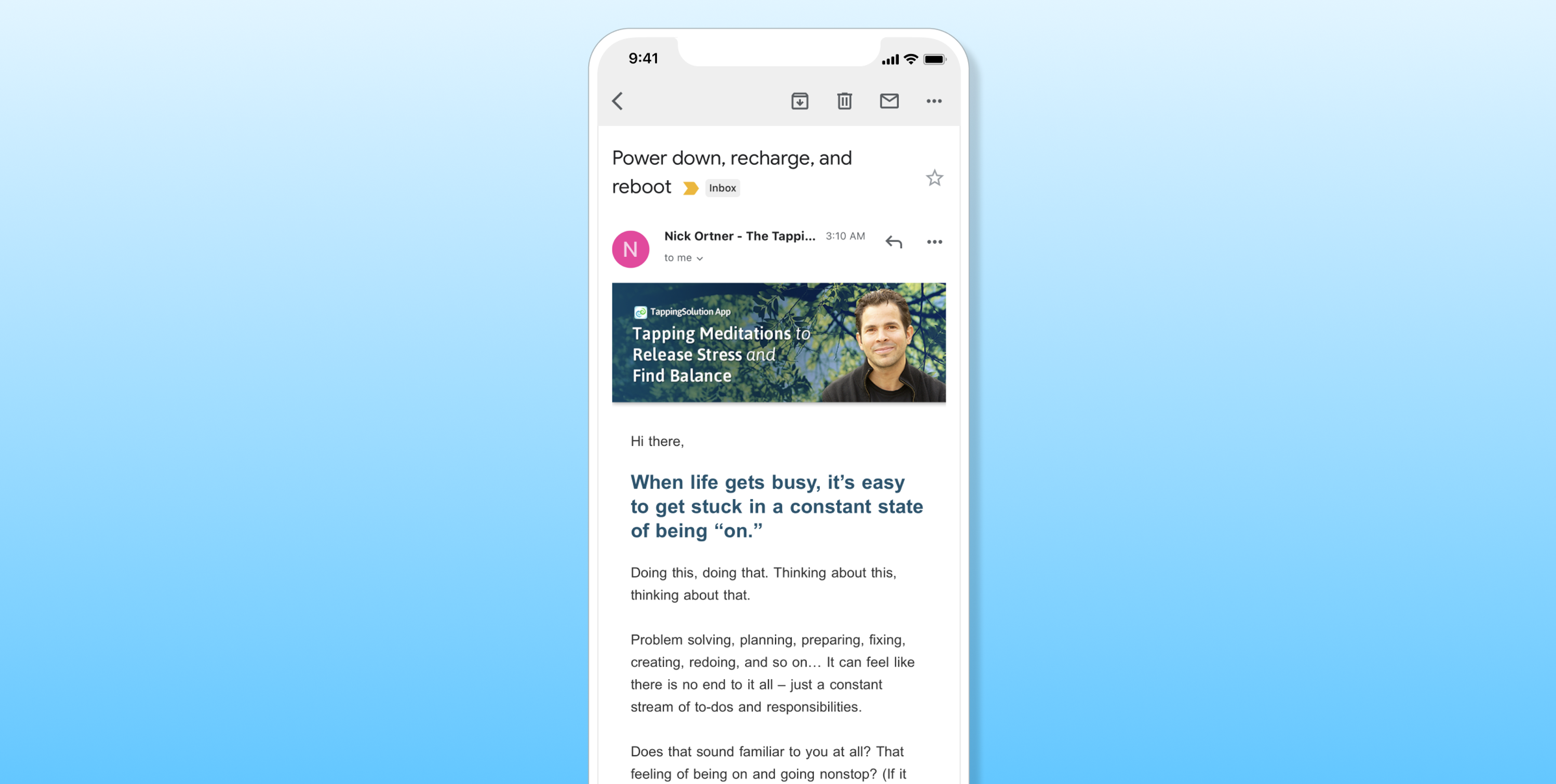 A mobile phone displaying an email with the subject "Power down, recharge, and reboot" and an article about managing stress and finding balance. The background is a light blue gradient.