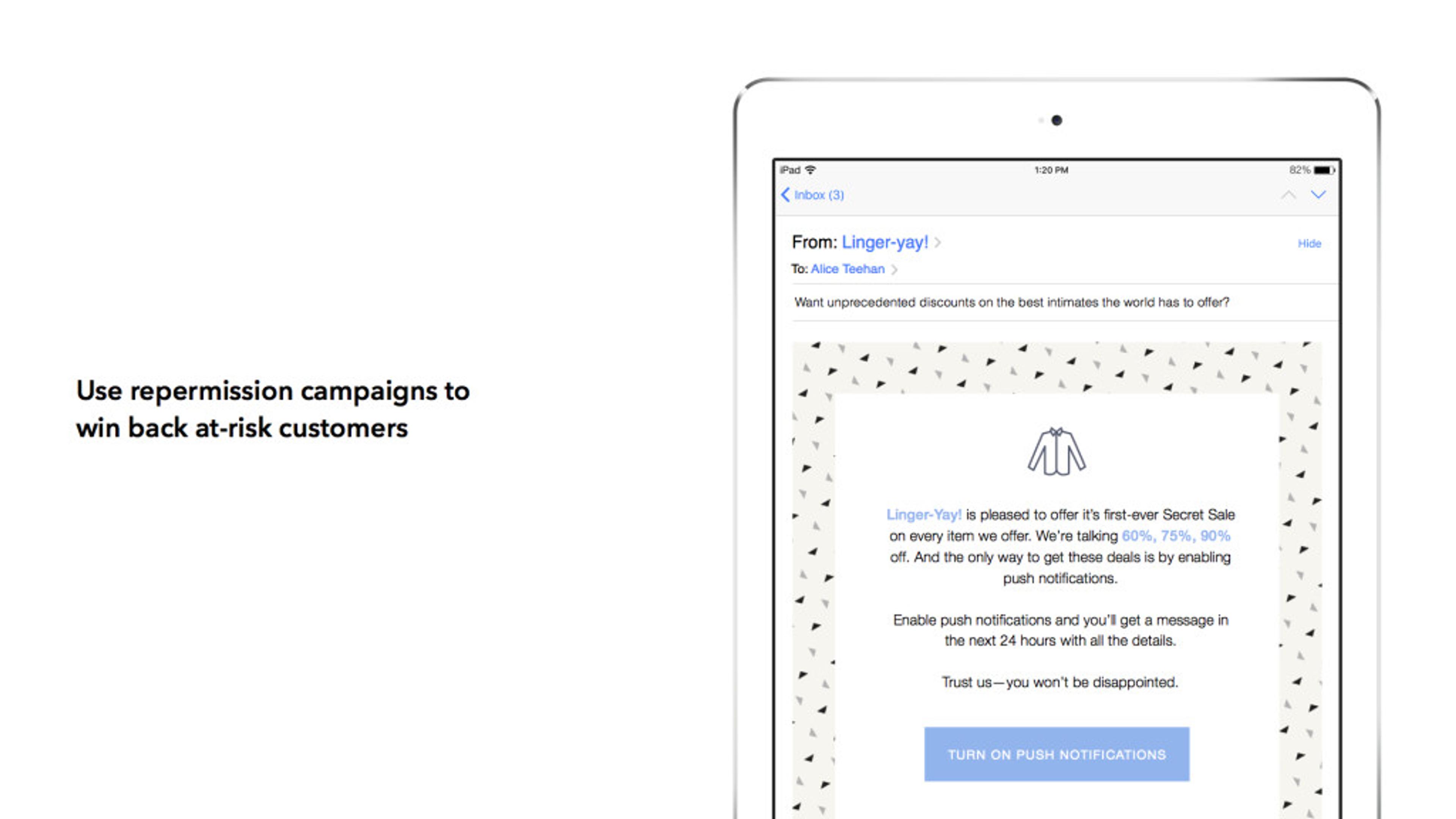 An email on a tablet promoting a sale from "Linger-yay" to win back at-risk customers, with a call to turn on push notifications. The background features a pattern of small triangles.