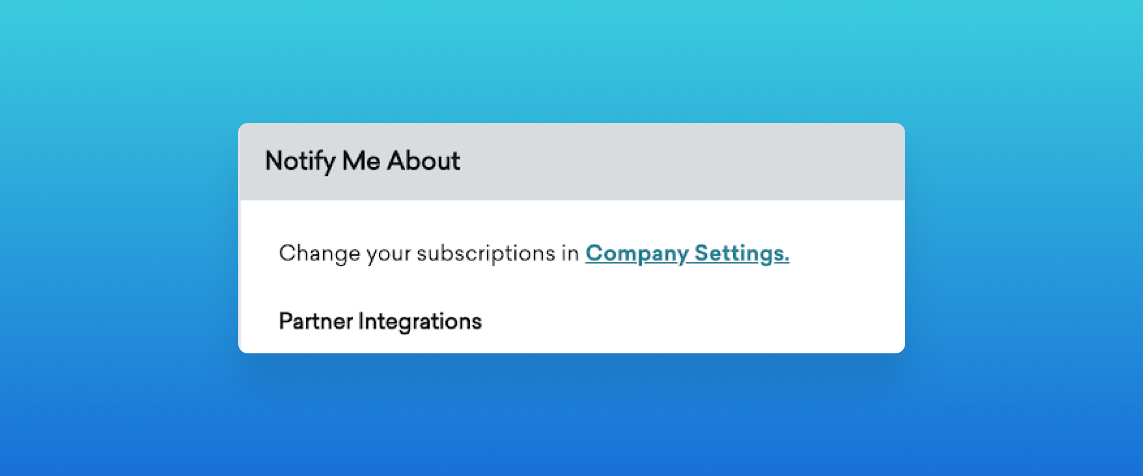 A notification settings panel with options to manage subscriptions and partner integrations. The background features a gradient from blue to teal.