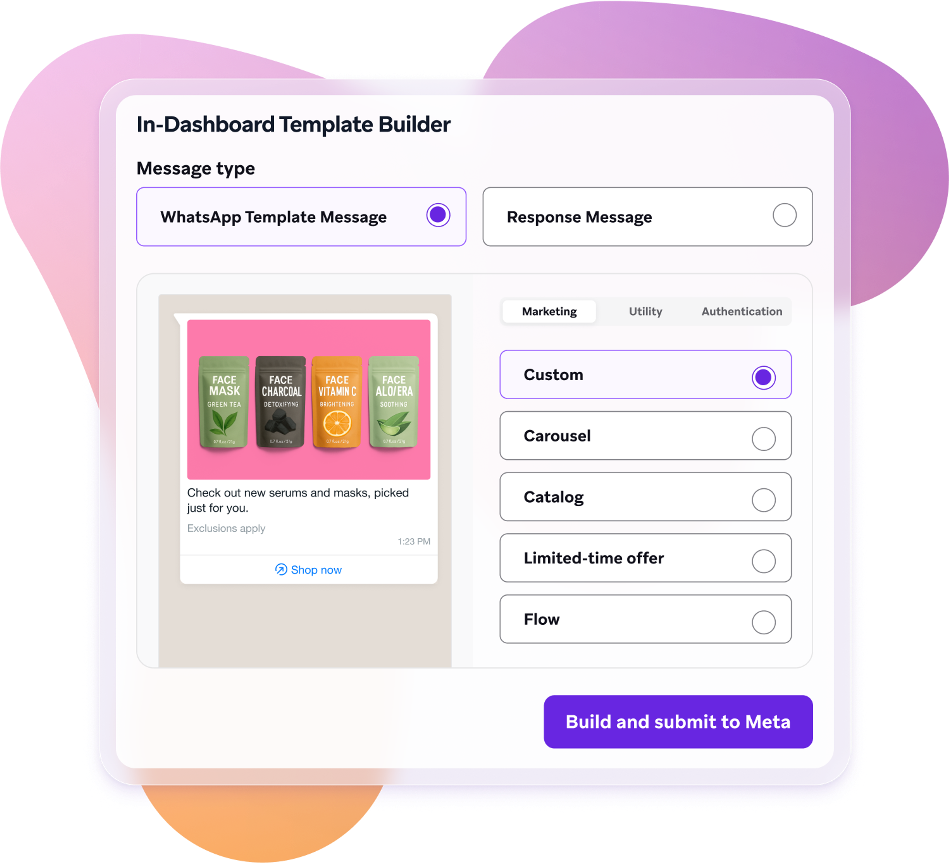 Screenshot of an in-dashboard WhatsApp template builder showing a skincare product message preview on the left and options to choose message type, category, and a “Build and submit to Meta” button on the right.