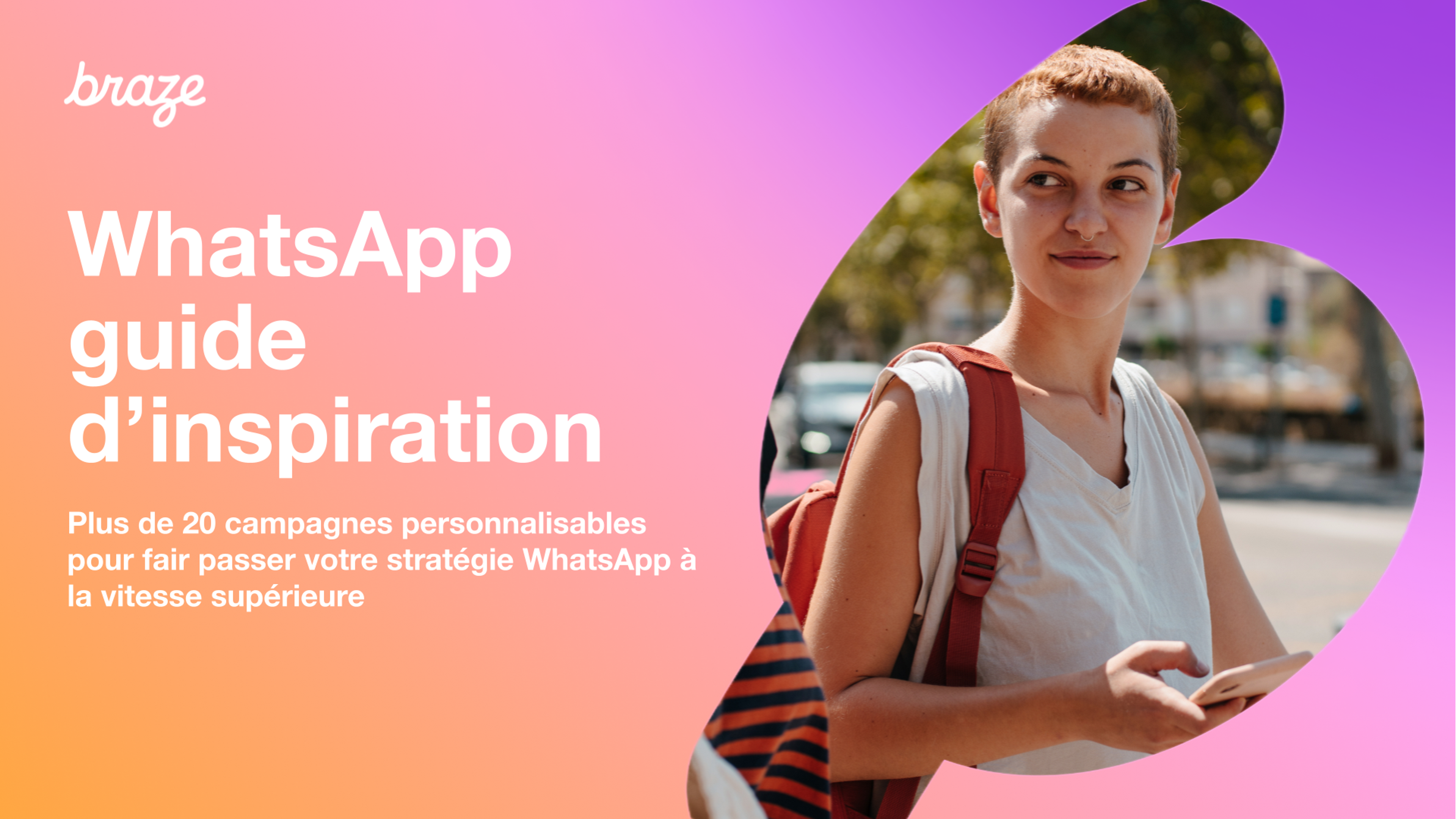a woman with a backpack is on the cover of a braze whatsapp guide