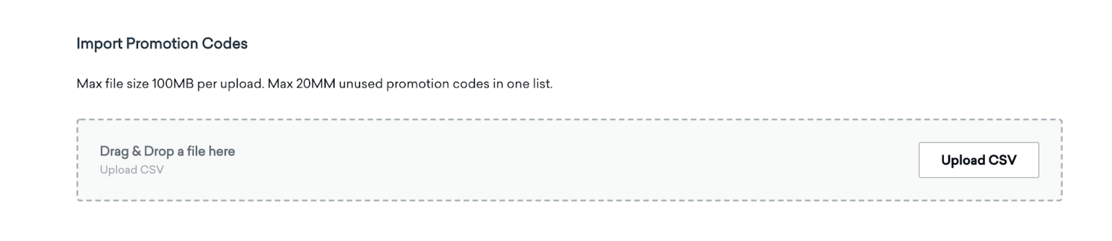 A user interface for importing promotion codes, featuring a drag-and-drop area for uploading a CSV file. The maximum file size is 10MB, and up to 20 million unused promotion codes can be imported.