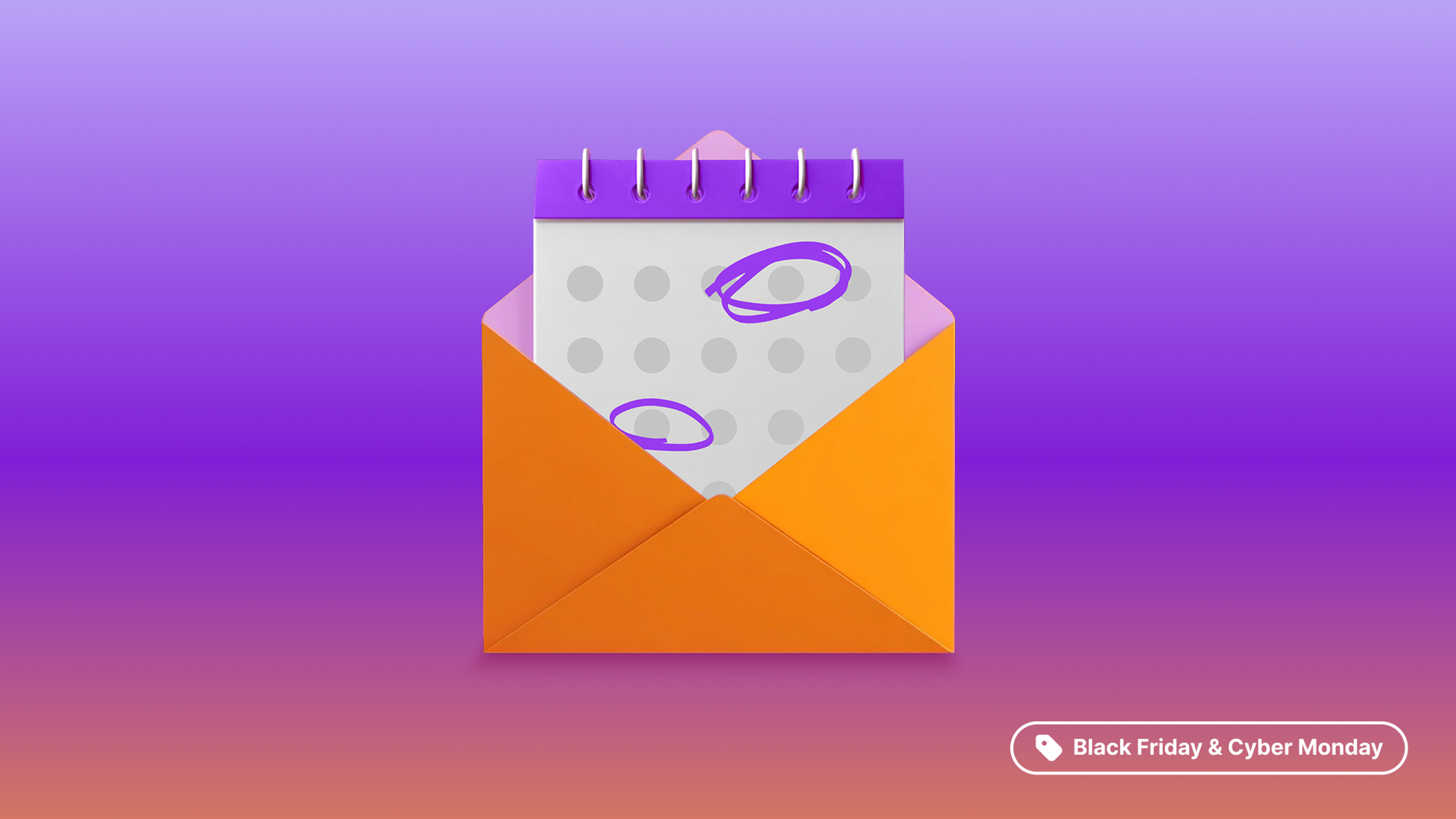 An orange envelope with a calendar page showing purple circled dates. A tag says "Black Friday & Cyber Monday."