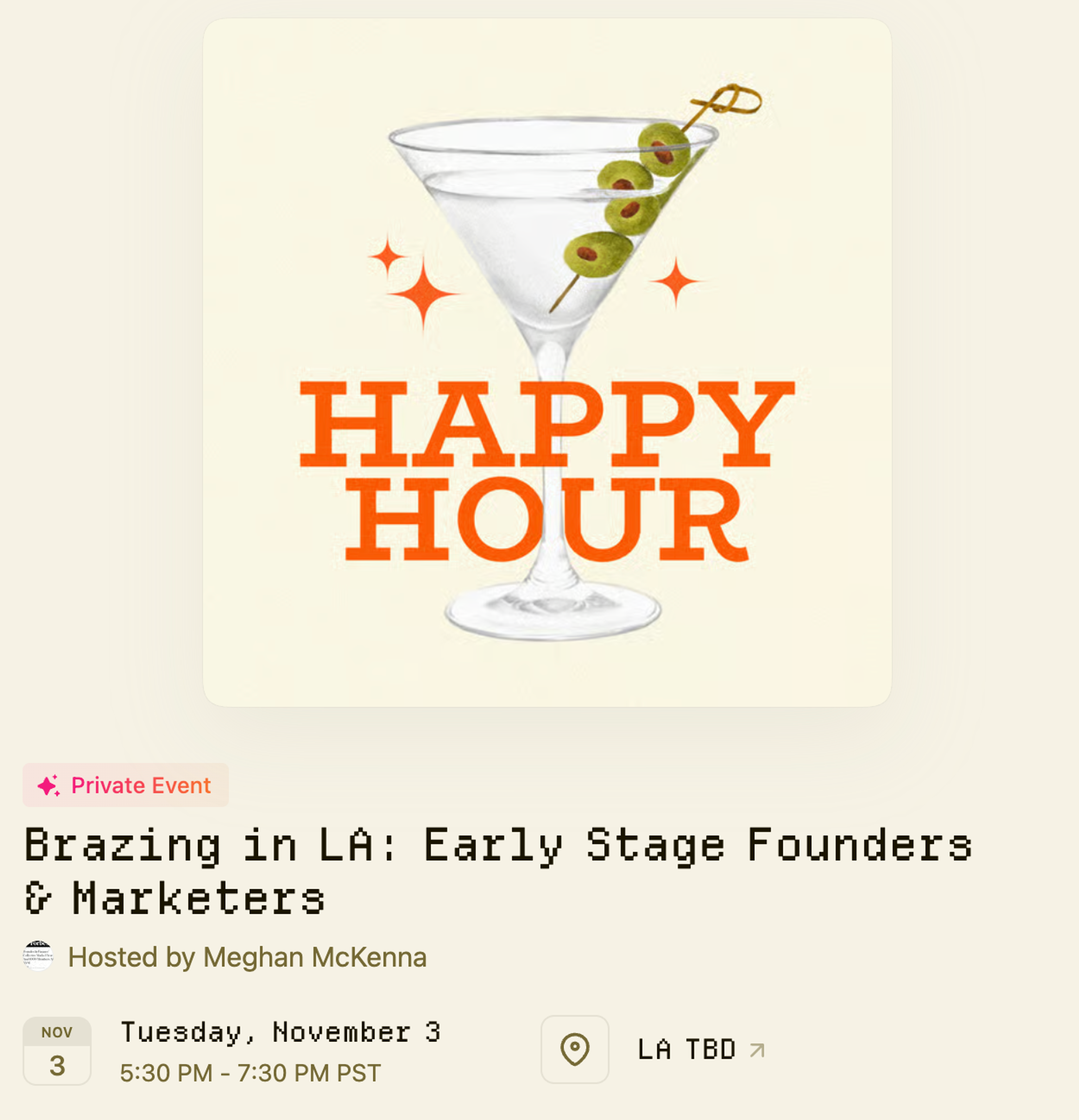 Event flyer for “Brazing in LA: Early Stage Founders & Marketers,” hosted by Meghan McKenna on Tuesday, November 3, from 5:30–7:30 PM PST at an LA location to be determined.