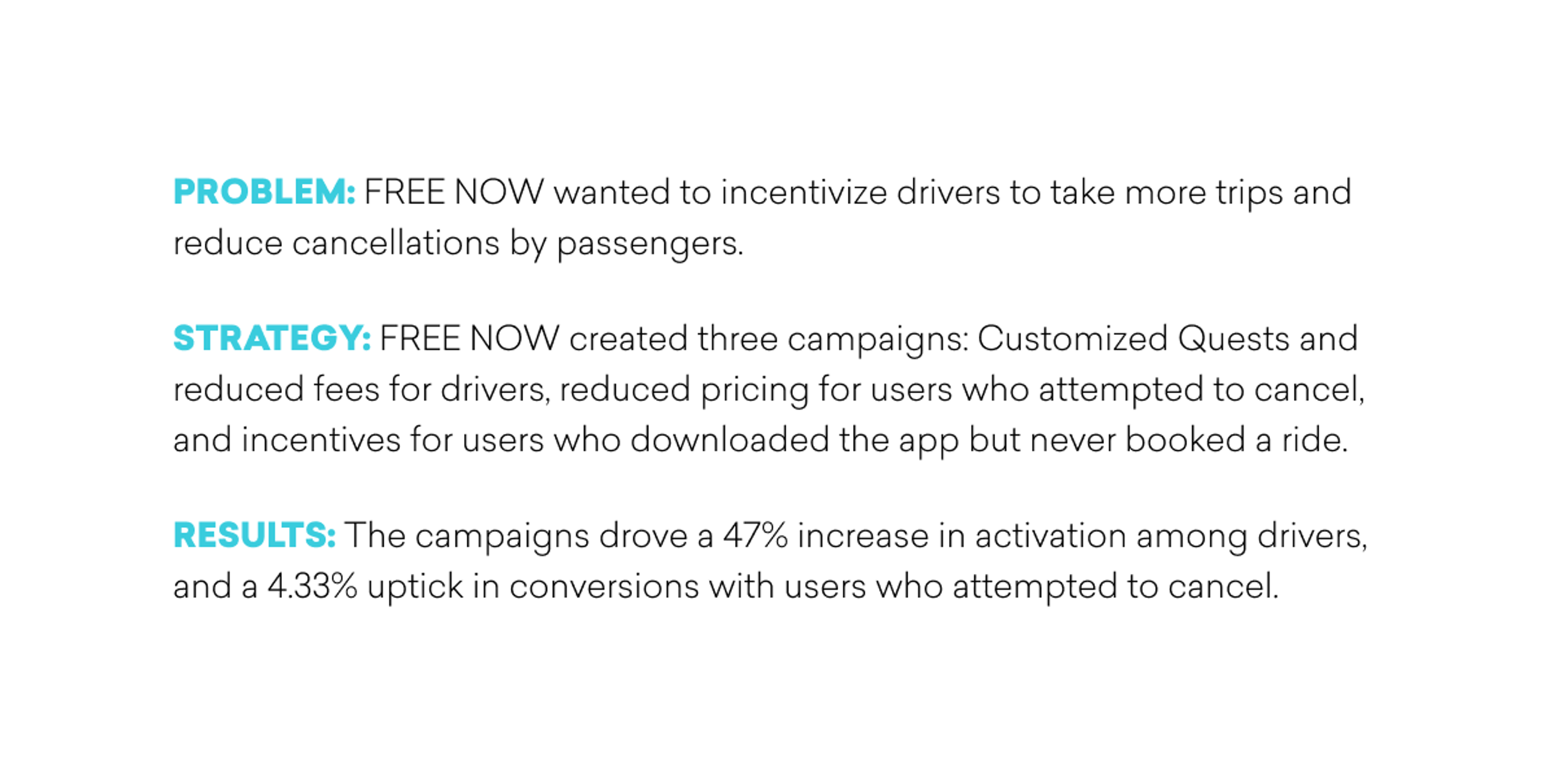 Texte décrivant un problème, une stratégie et des résultats concernant des campagnes de marketing pour inciter les conducteurs à prendre plus de trajets et réduire les annulations.