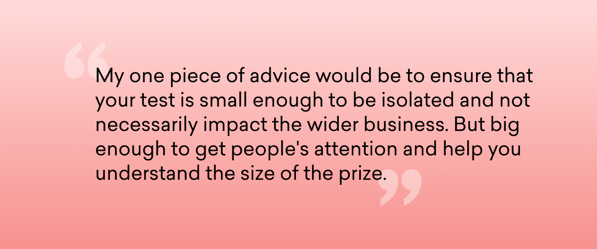 a quote that says my one piece of advice would be to ensure that your test is small enough to be isolated