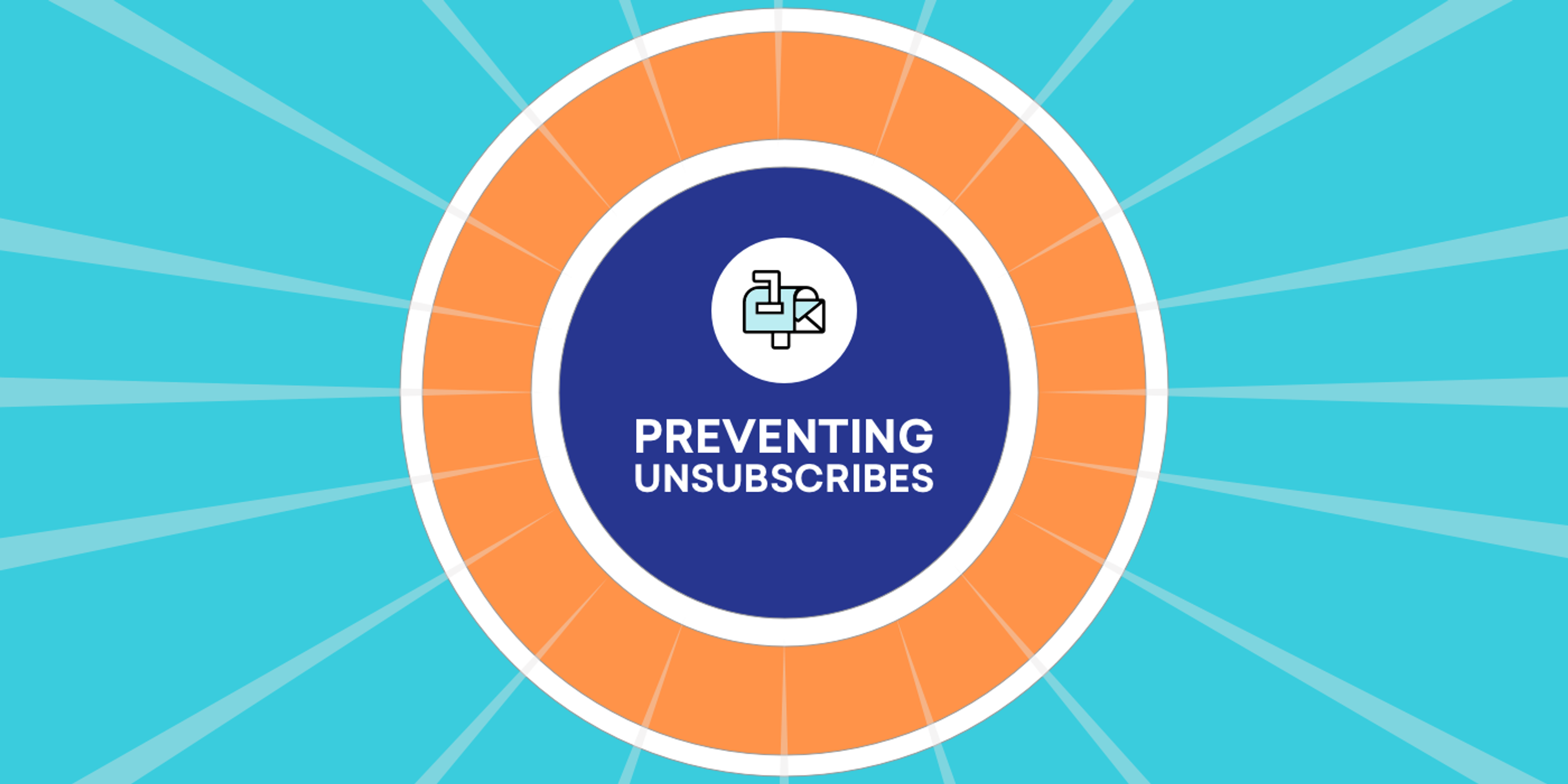 A blue and orange graphic with a mailbox icon and the text "PREVENTING UNSUBSCRIBES".