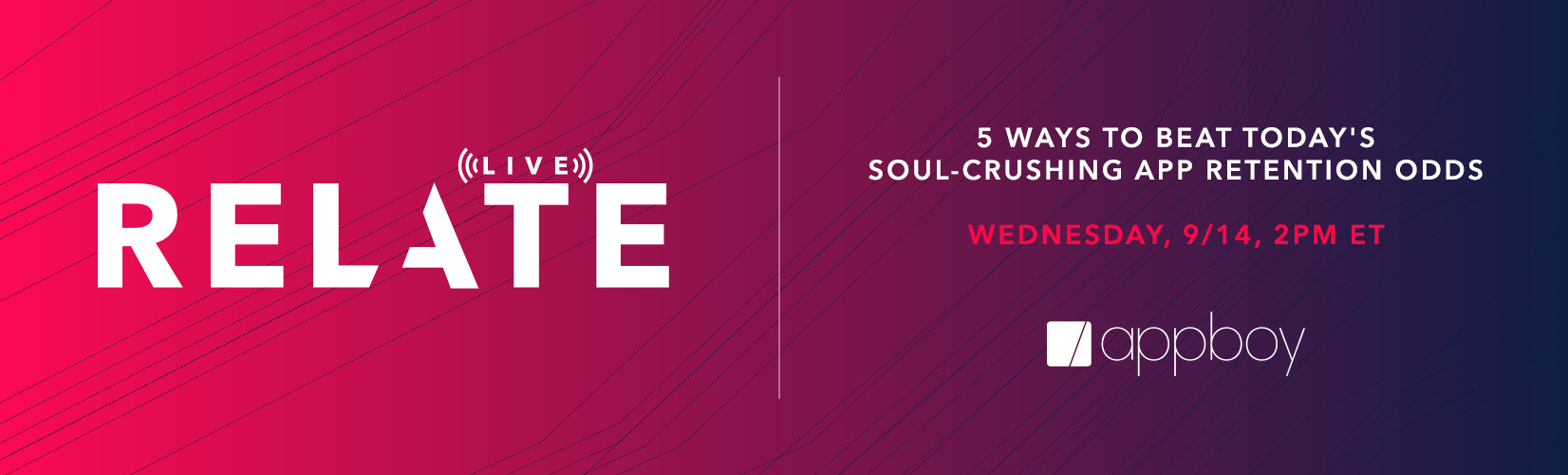 Graphic promoting a live event titled "RELATE," featuring the subtitle "5 Ways to Beat Today's Soul-Crushing App Retention Odds," scheduled for Wednesday, September 14, at 2 PM ET. The background has a gradient of pink and purple with abstract lines.