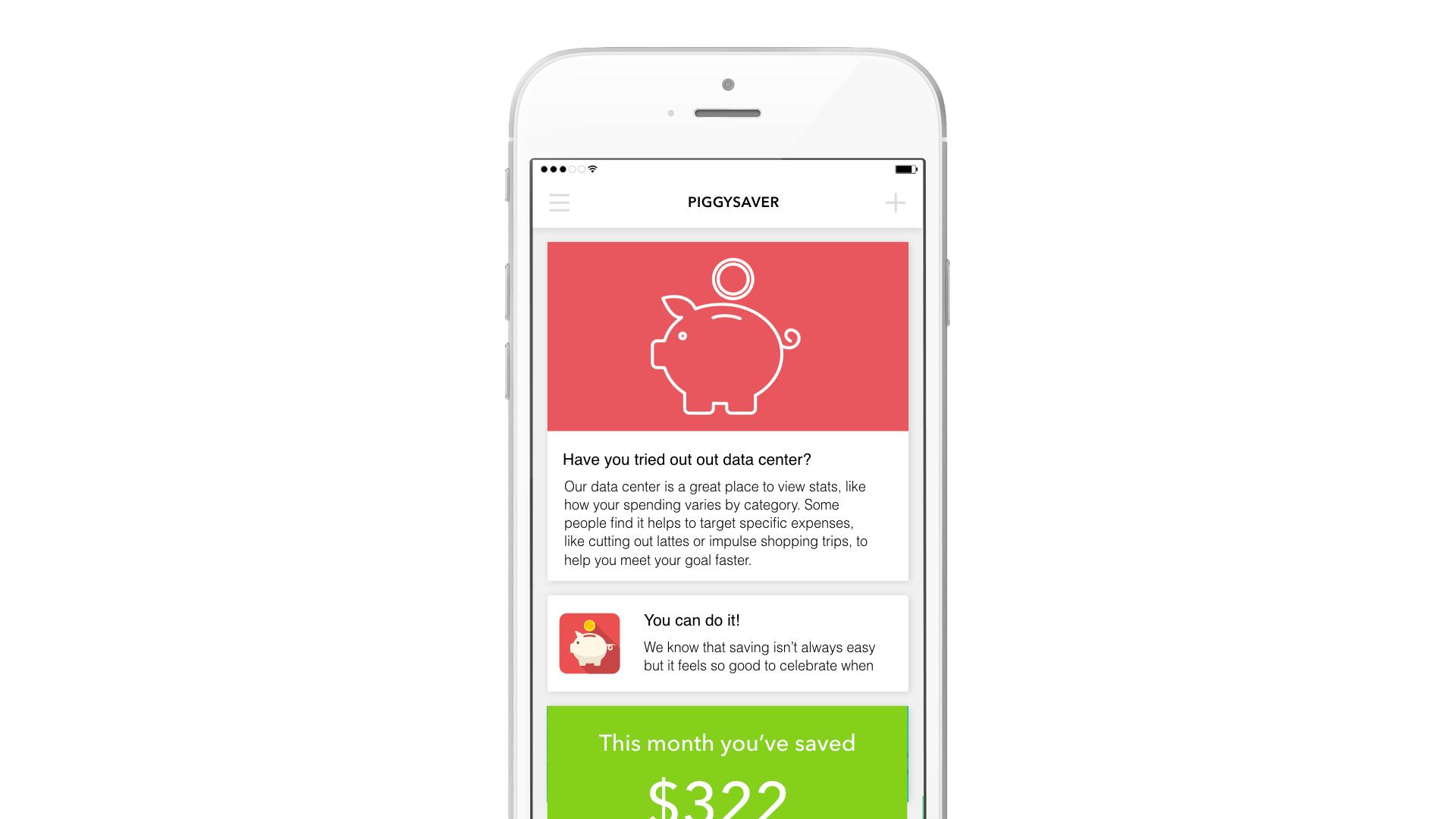 A smartphone displaying a savings app with a piggy bank icon and messages about budgeting and savings goals. The screen shows a total savings amount of $322 for the month.