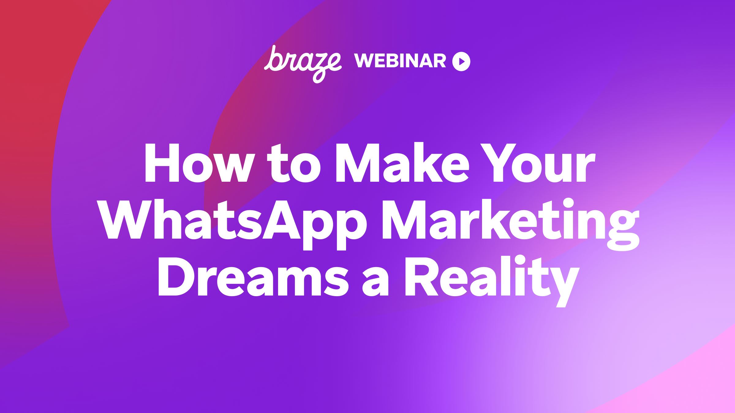 How to Make Your WhatsApp Marketing Dreams a Reality