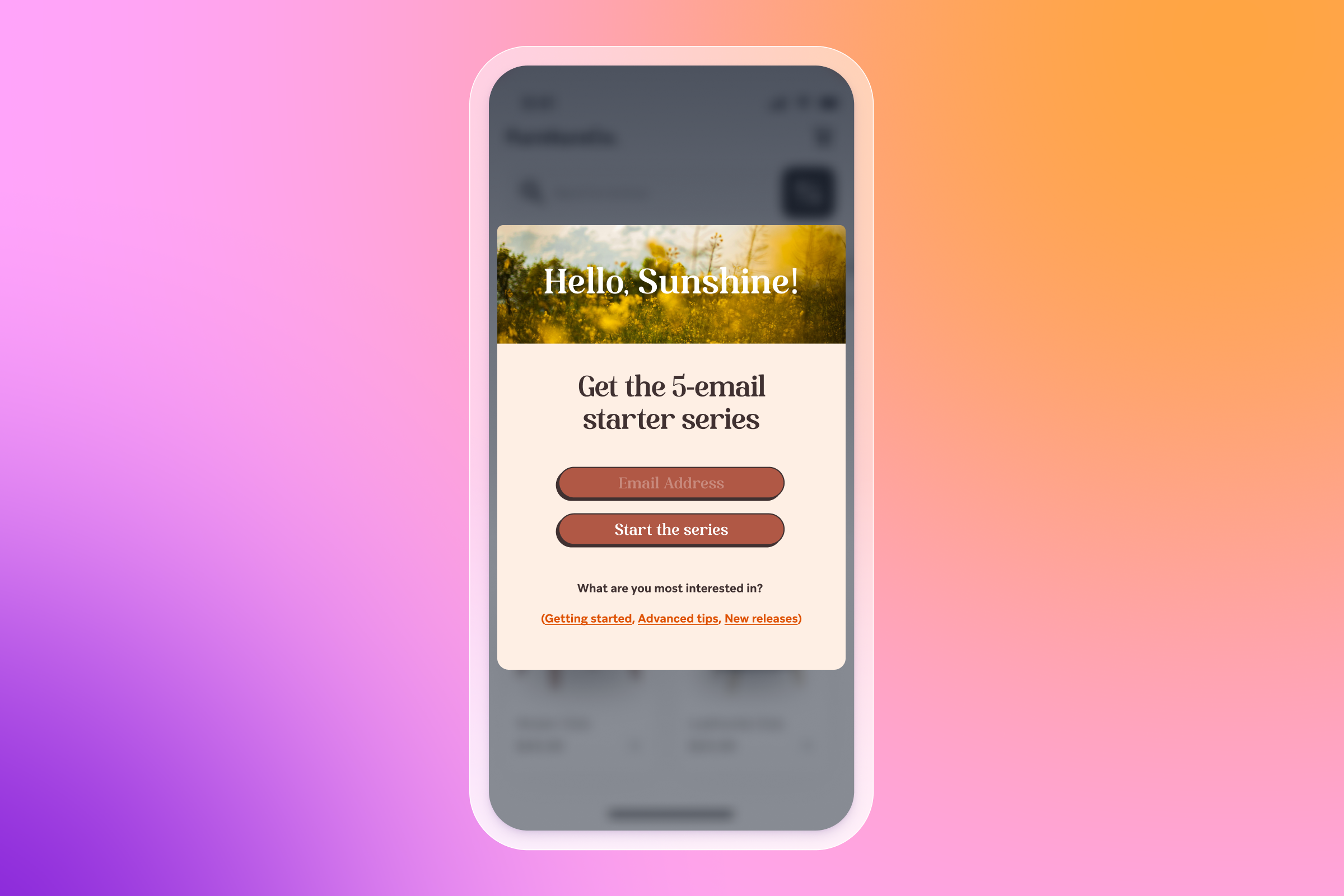 A smartphone displaying an email signup pop-up with "Hello Sunshine!" and "Get the 5-email starter series".