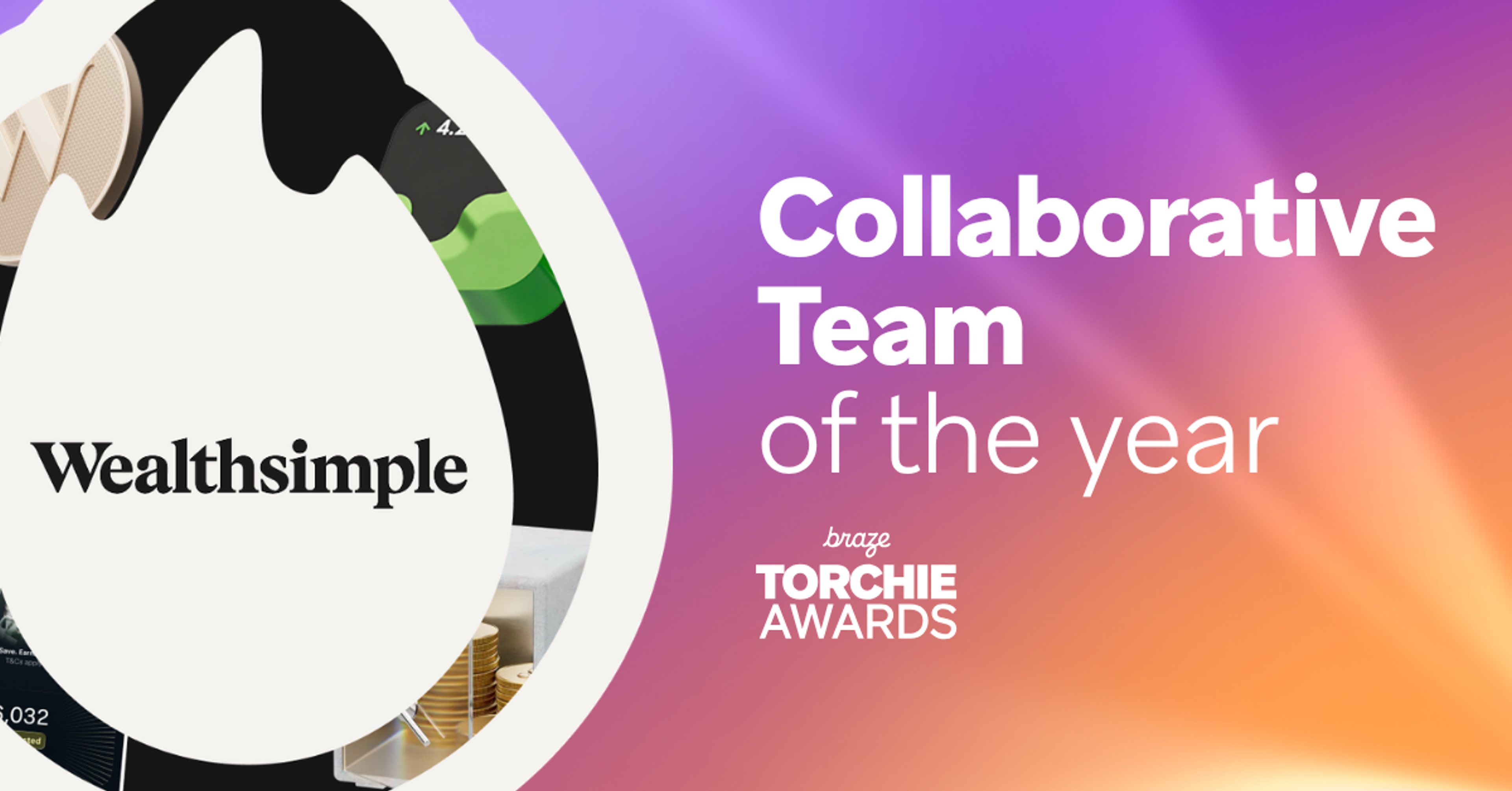 Wealthsimple is named Collaborative Team of the Year at the Braze Torchie Awards.